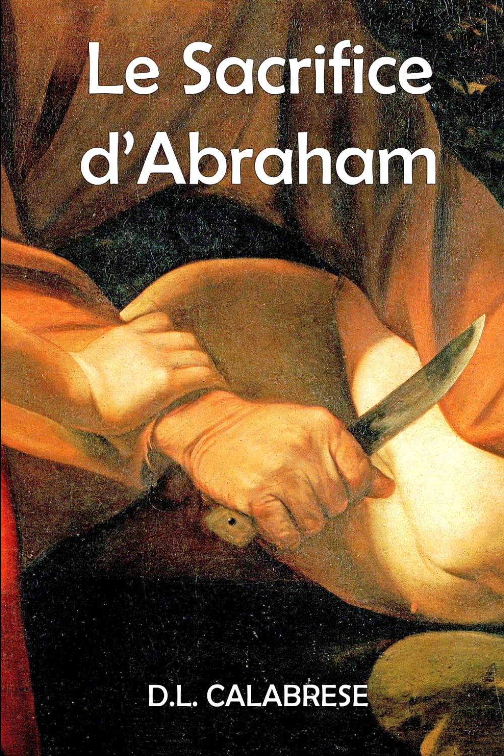 Le sacrifice d'Abraham: Dystopie - Thriller fantastique