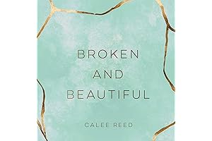 Broken and Beautiful: A Memoir of Love, Loss, and Healing