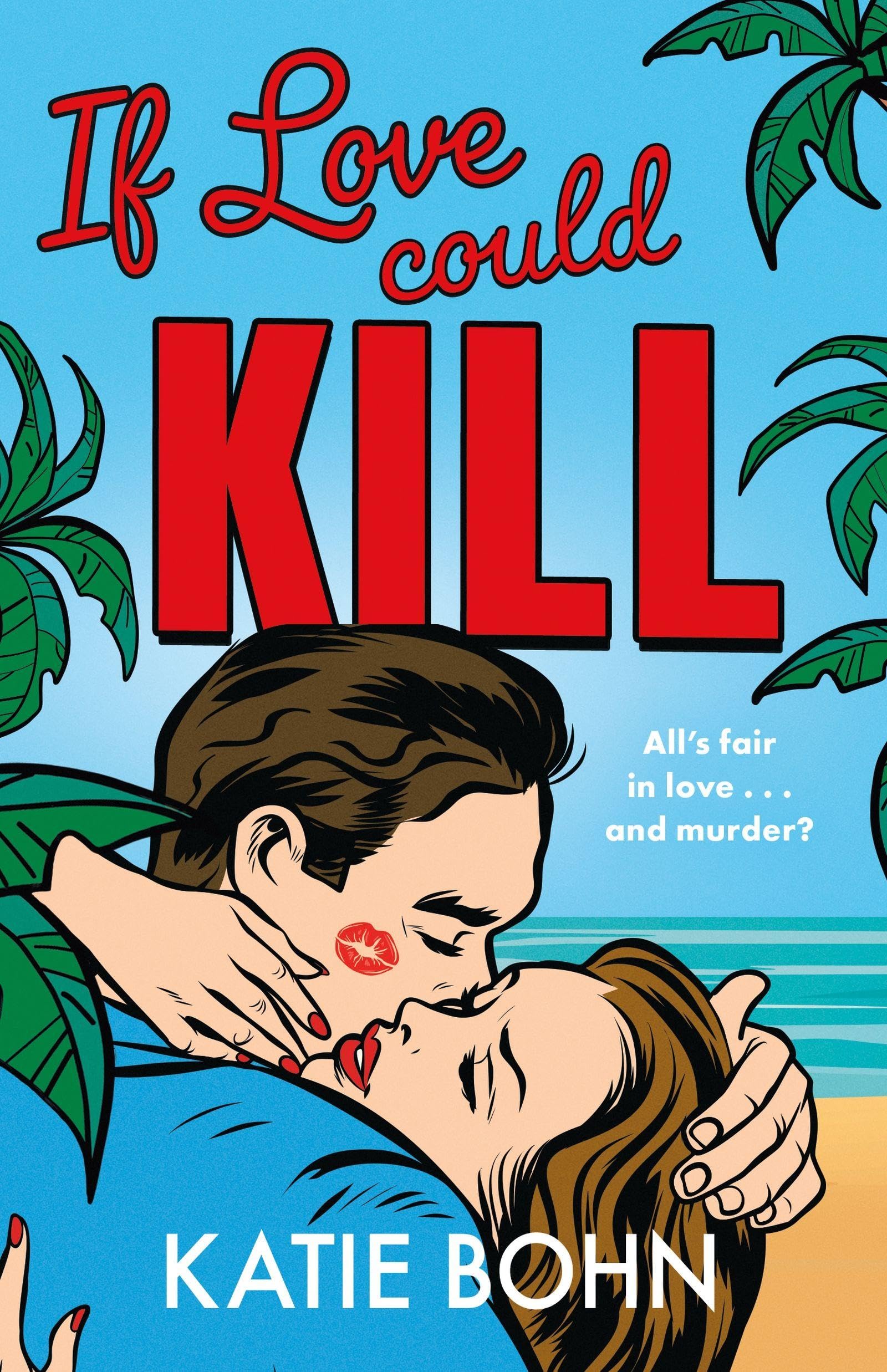 If Love Could Kill: an addictive exes-to-lovers romance