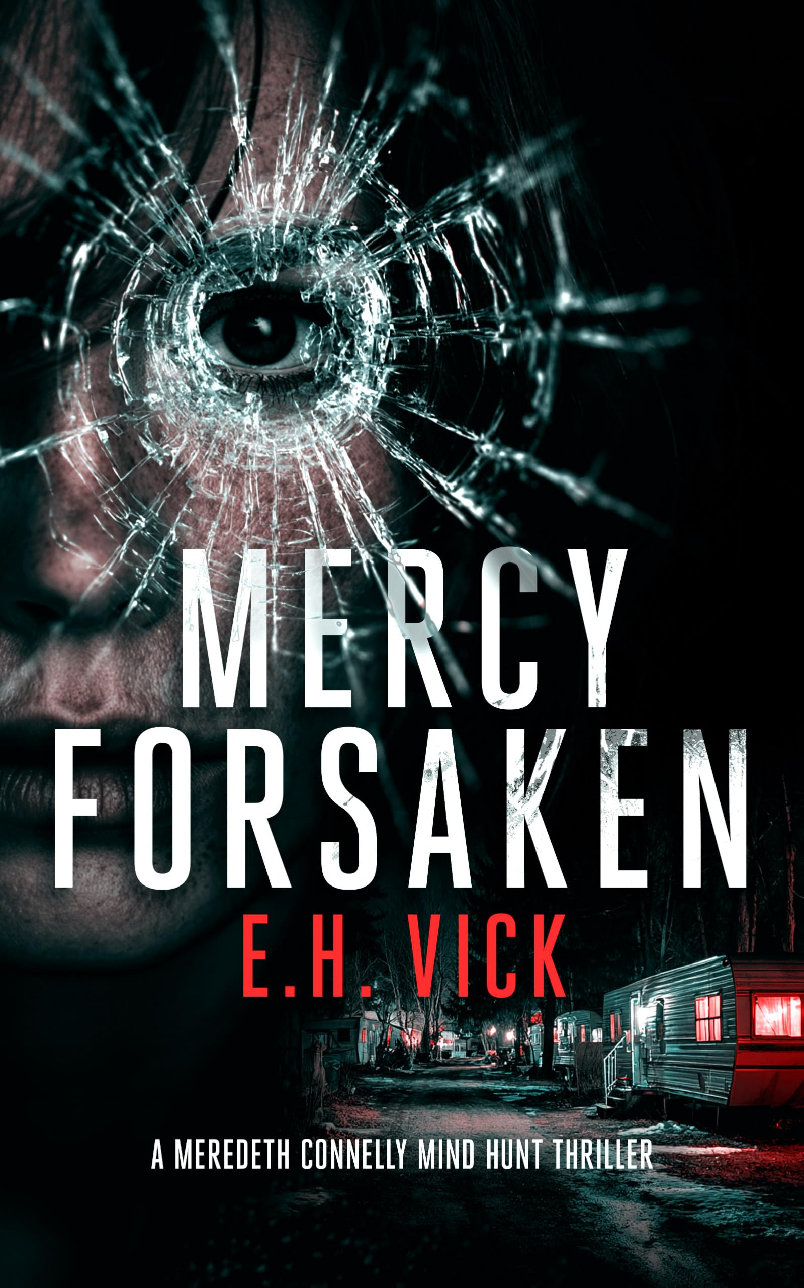 Mercy Forsaken: 1 (Meredeth Connelly Mind Hunt Thrillers)