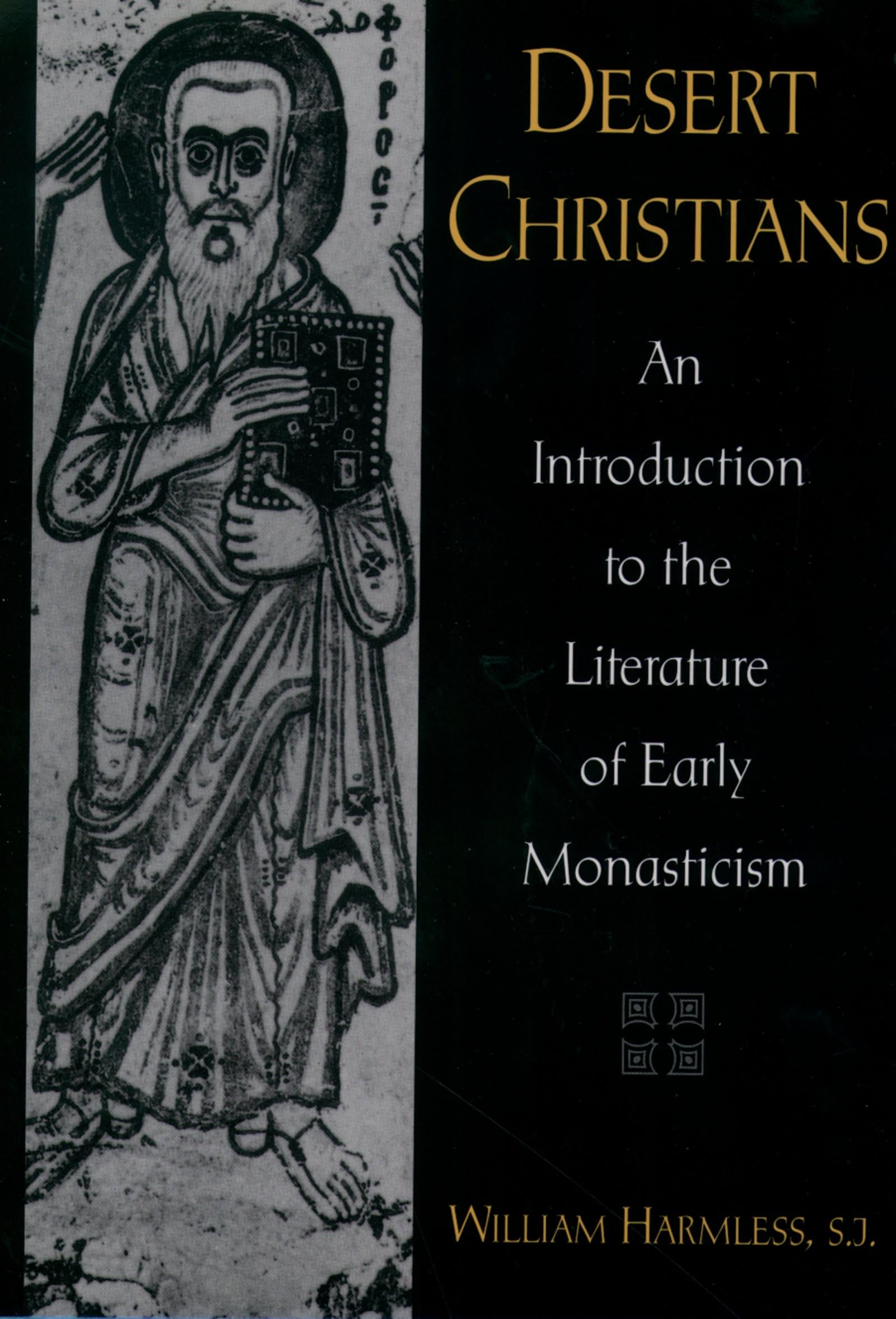 Desert Christians: An Introduction to the Literature of Early Monasticism
