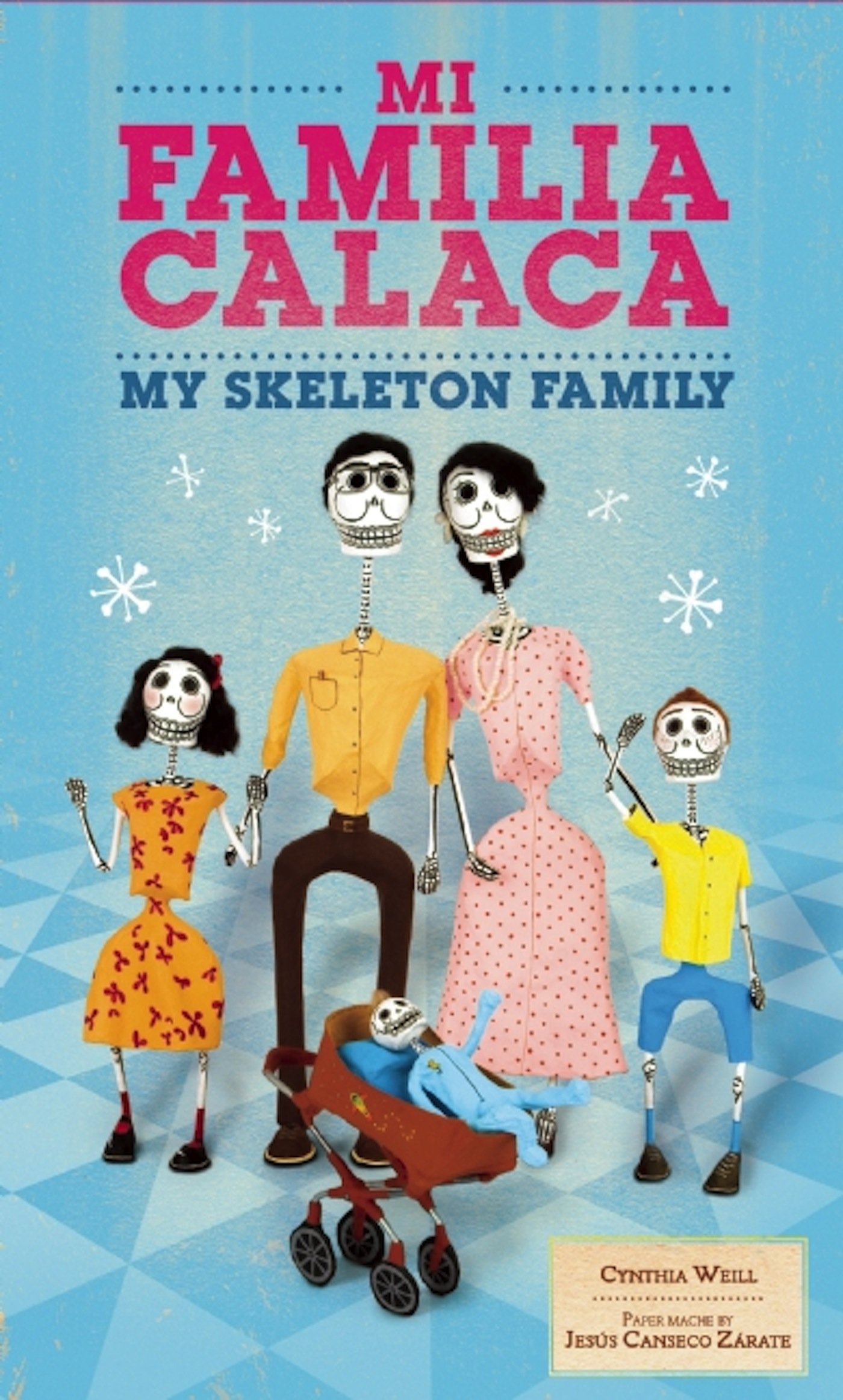 Mi Familia Calaca: A Mexican Folk Art Family in English and Spanish (First Concepts in Mexican Folk Art)