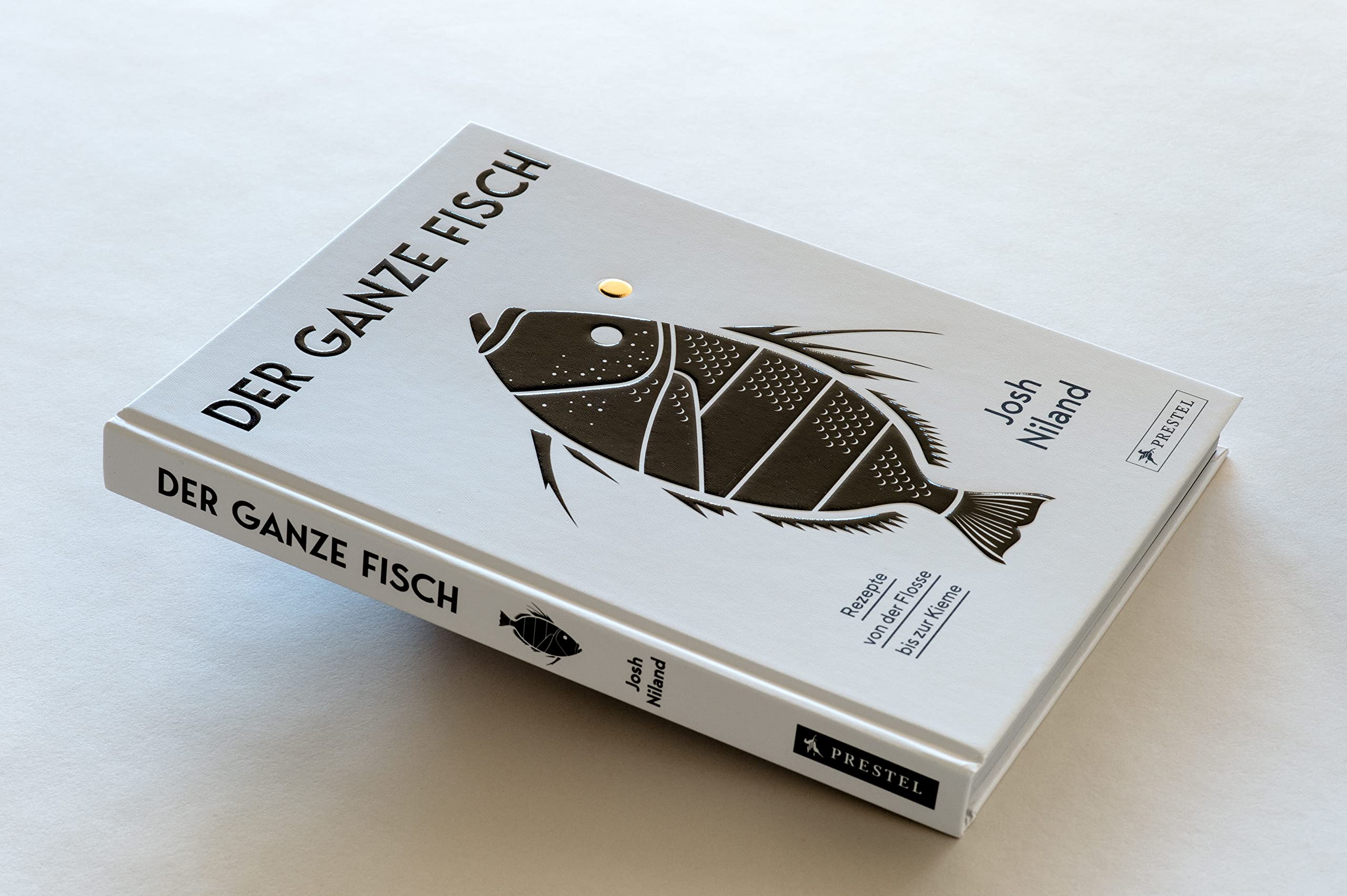 Der ganze Fisch: Rezepte von der Flosse bis zur Kieme: Kochbuch für ganzheitliche Fischküche: 60 Rezepte mit Anleitungen zum Entschuppen, Ausnehmen, Filetieren, Räuchern, Pökeln, Trockenreifen uvm.