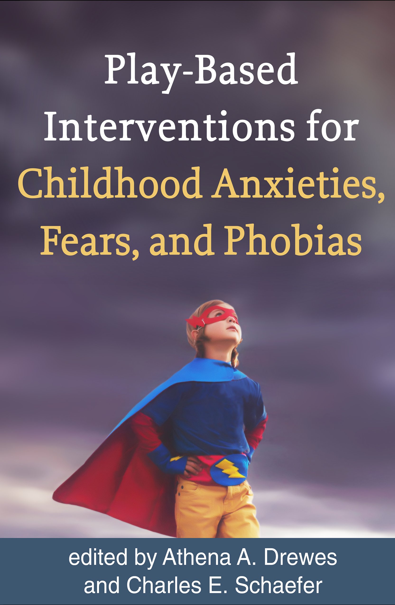 Guilford Publications Play-Based Interventions for Childhood Anxieties