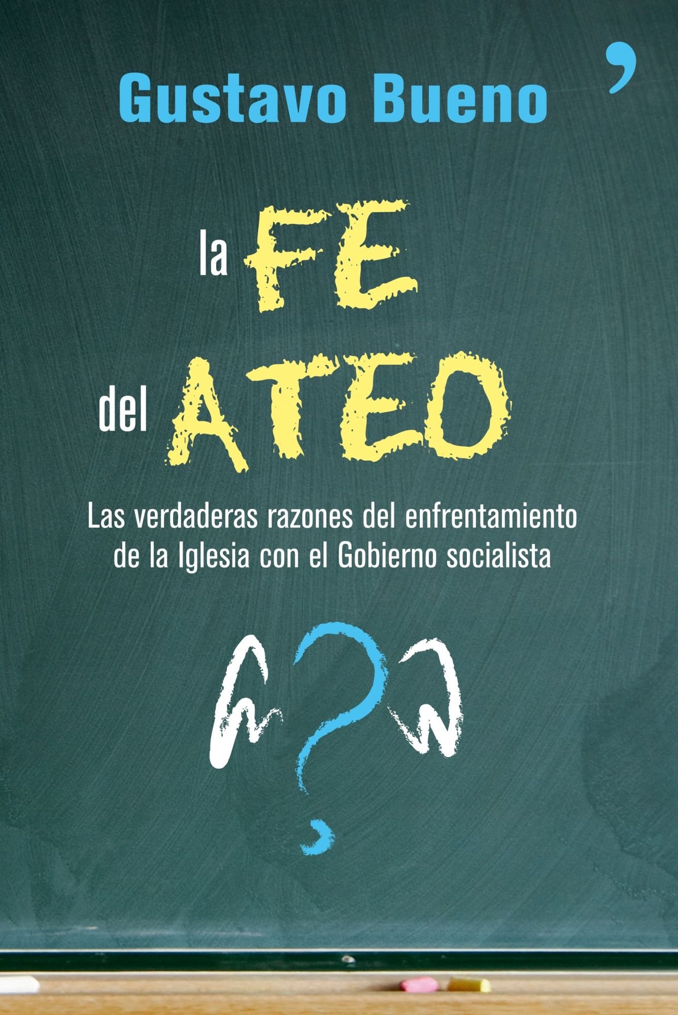La fe del ateo (Fuera de Colección)