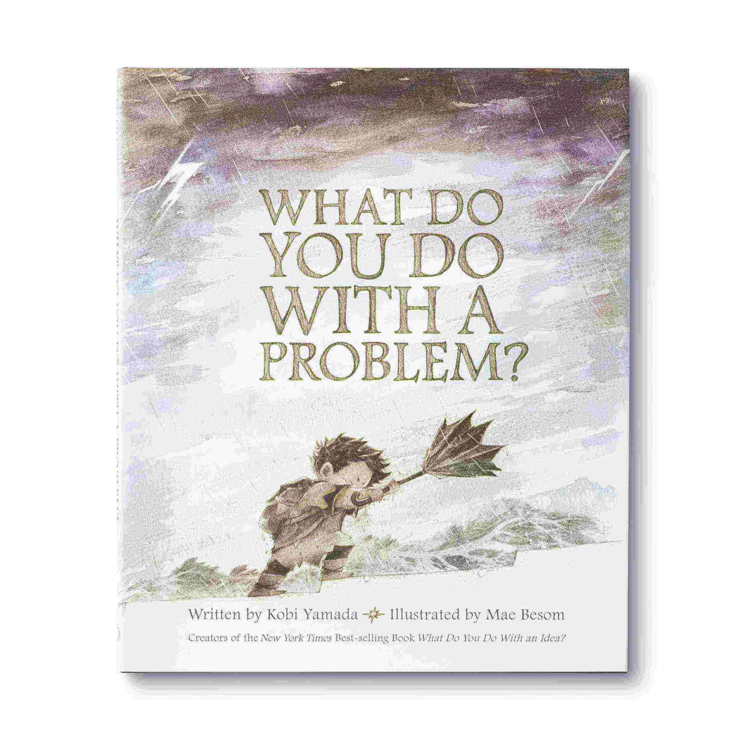 What Do You Do with a Problem? - New York Times Best Seller - Hardcover by Kobi Yamada