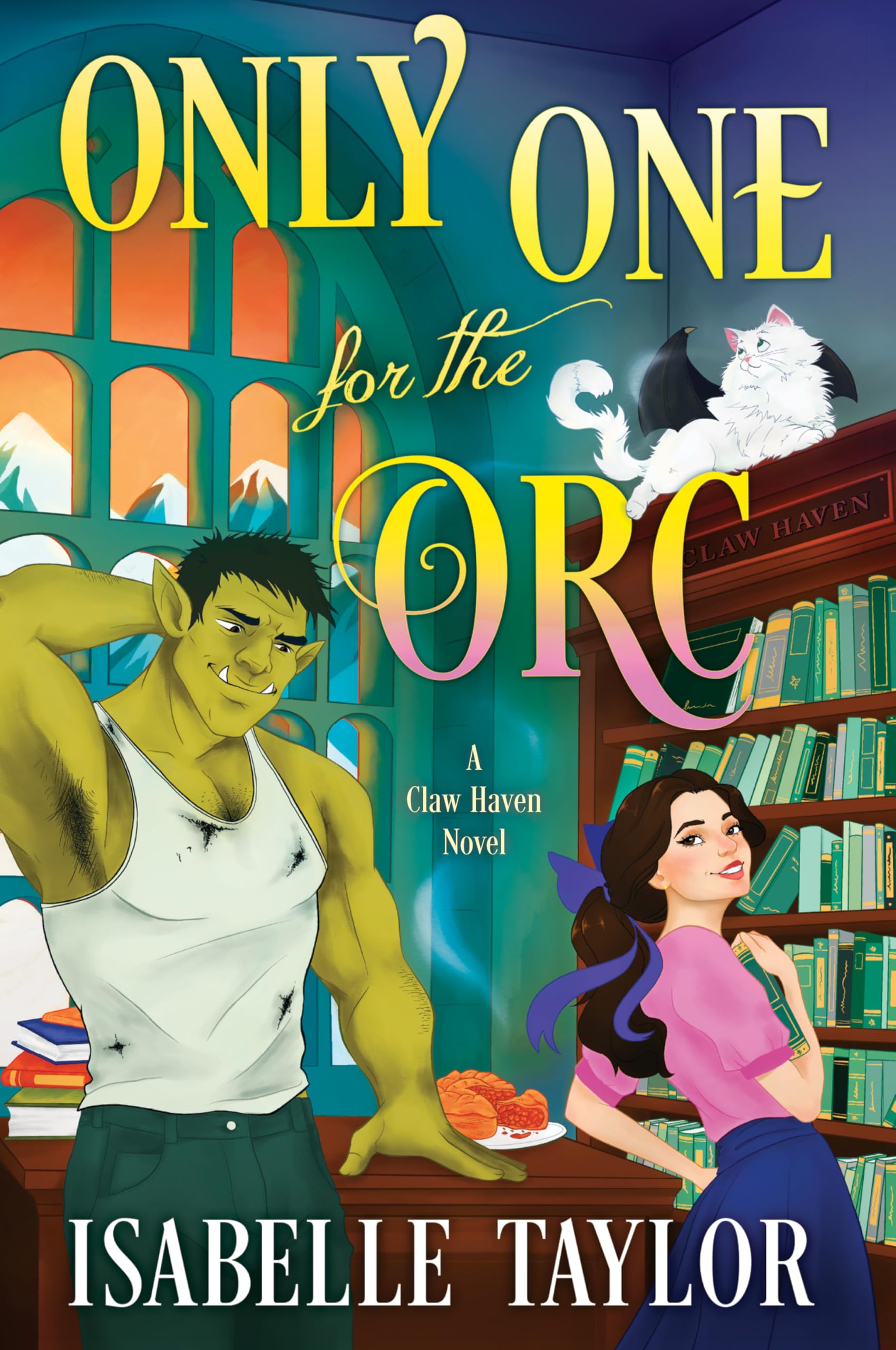 Only One for the Orc: A Cozy Fantasy Romance (Claw Haven)