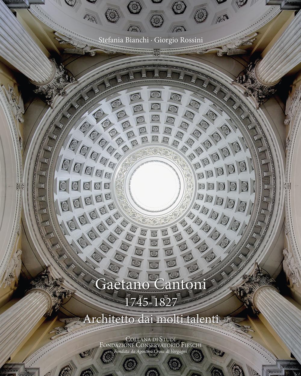 Gaetano Cantoni 1745-1827. Architetto Dai Molti Talenti - 4