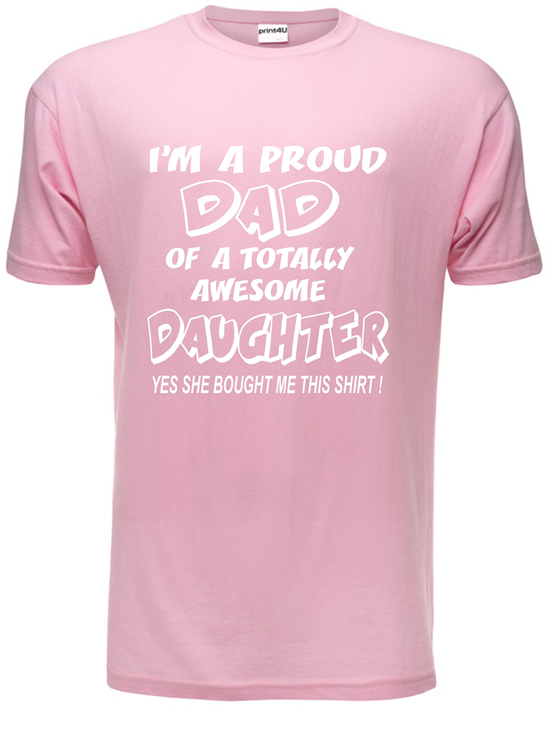 Print4u Men's Pink Proud Dad Of An Awesome Daughter T-Shirt XX-Large