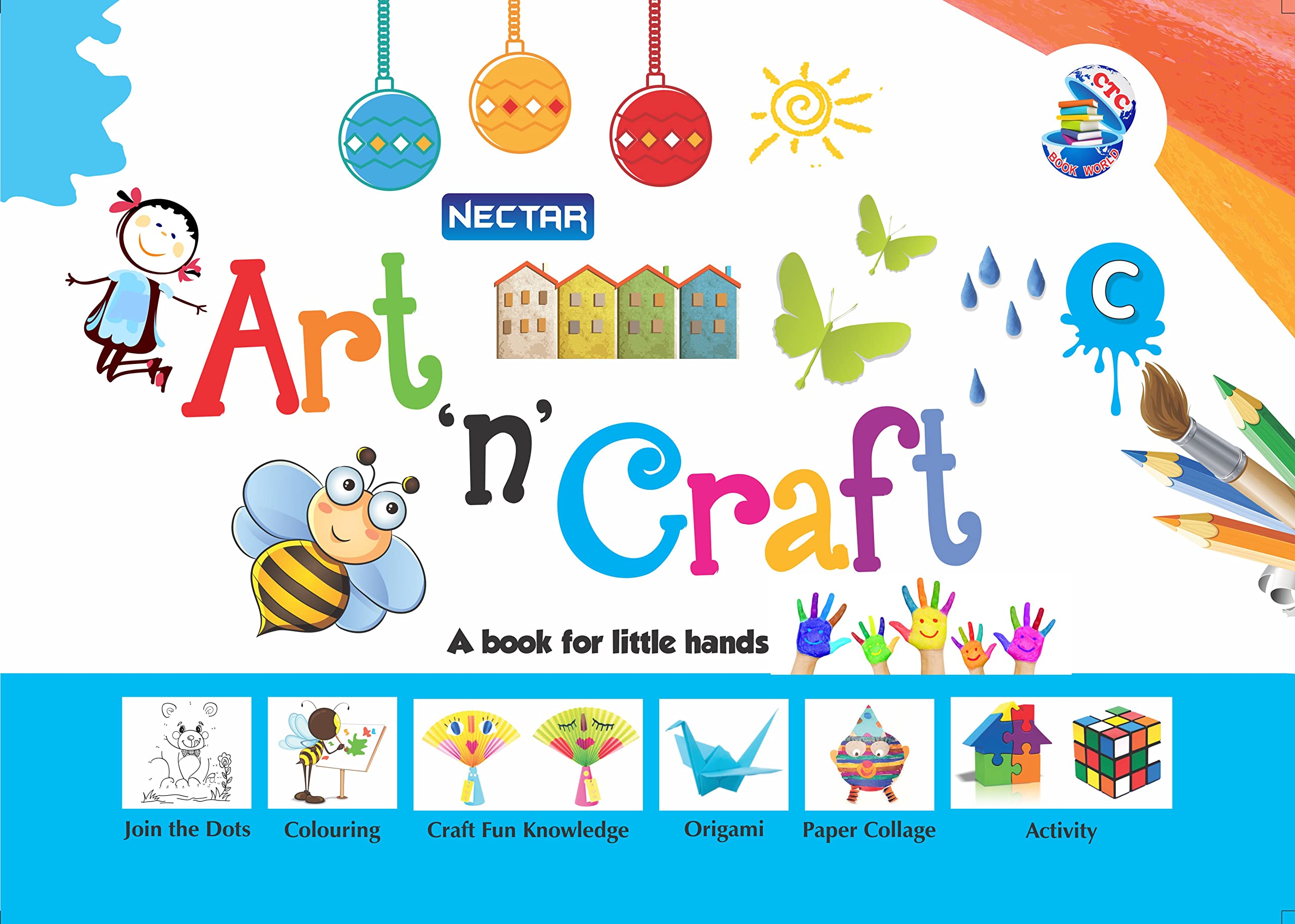 CTC Book World NECTAR ART N CRAFT - C (A Book for Little Hands )