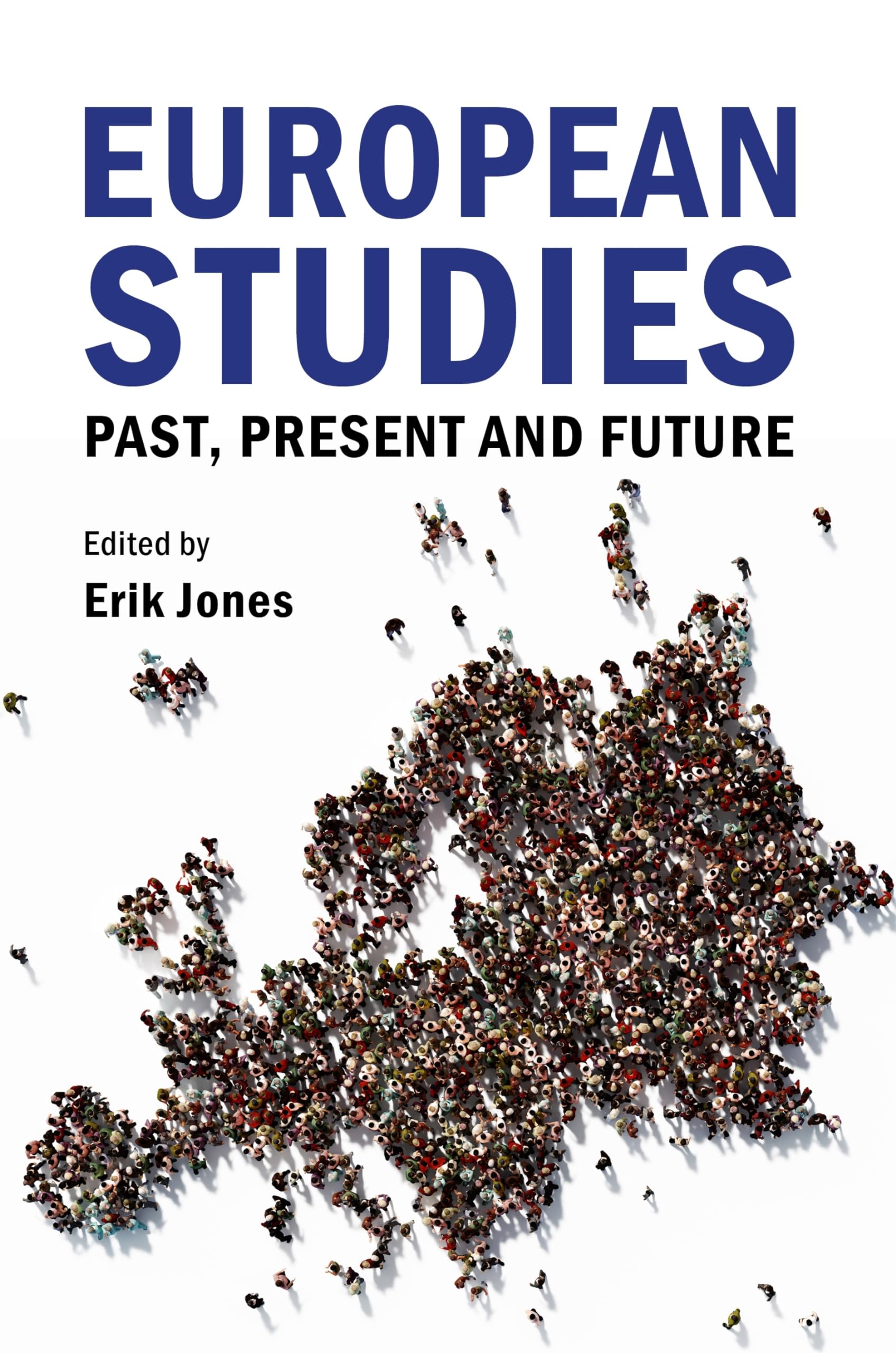 European Studies (Council for European Studies): Past, Present and Future (Understanding Europe: The Council for European Studies book series)