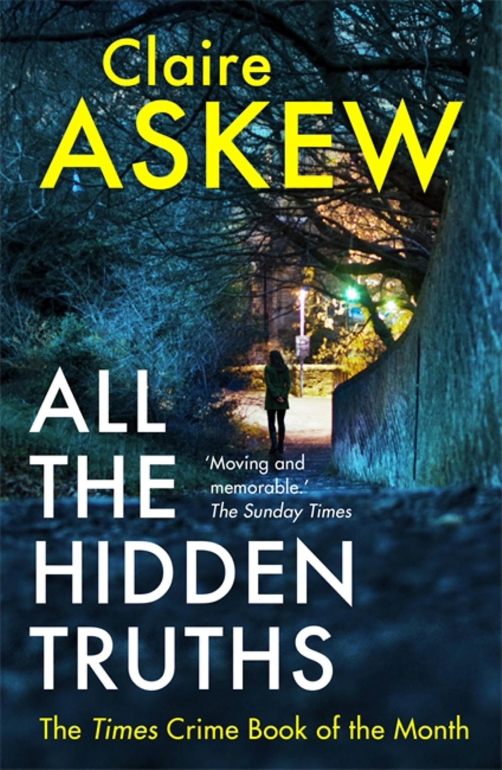 All the Hidden Truths: one shocking crime: three women need... - Askew, Claire