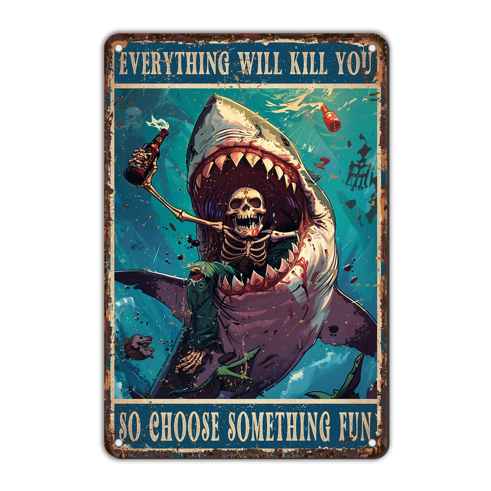 Anceky Sign Everthing Will Kill You Choose Something Fun Metal Tin Sign Funny Wall Decor for Living Room Bathroom Home Backyard Gate 12×8 Inch