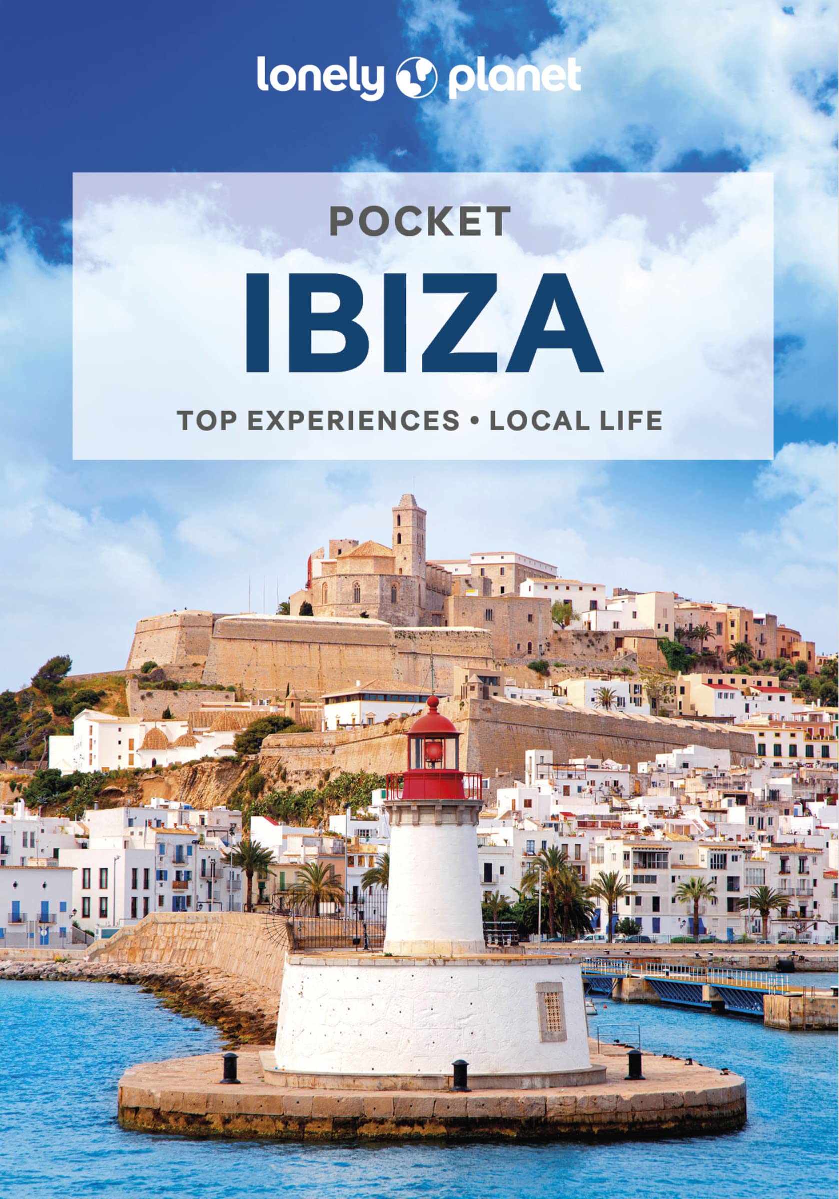 Lonely Planet Pocket Ibiza: top experiences, local life (Pocket Guide)