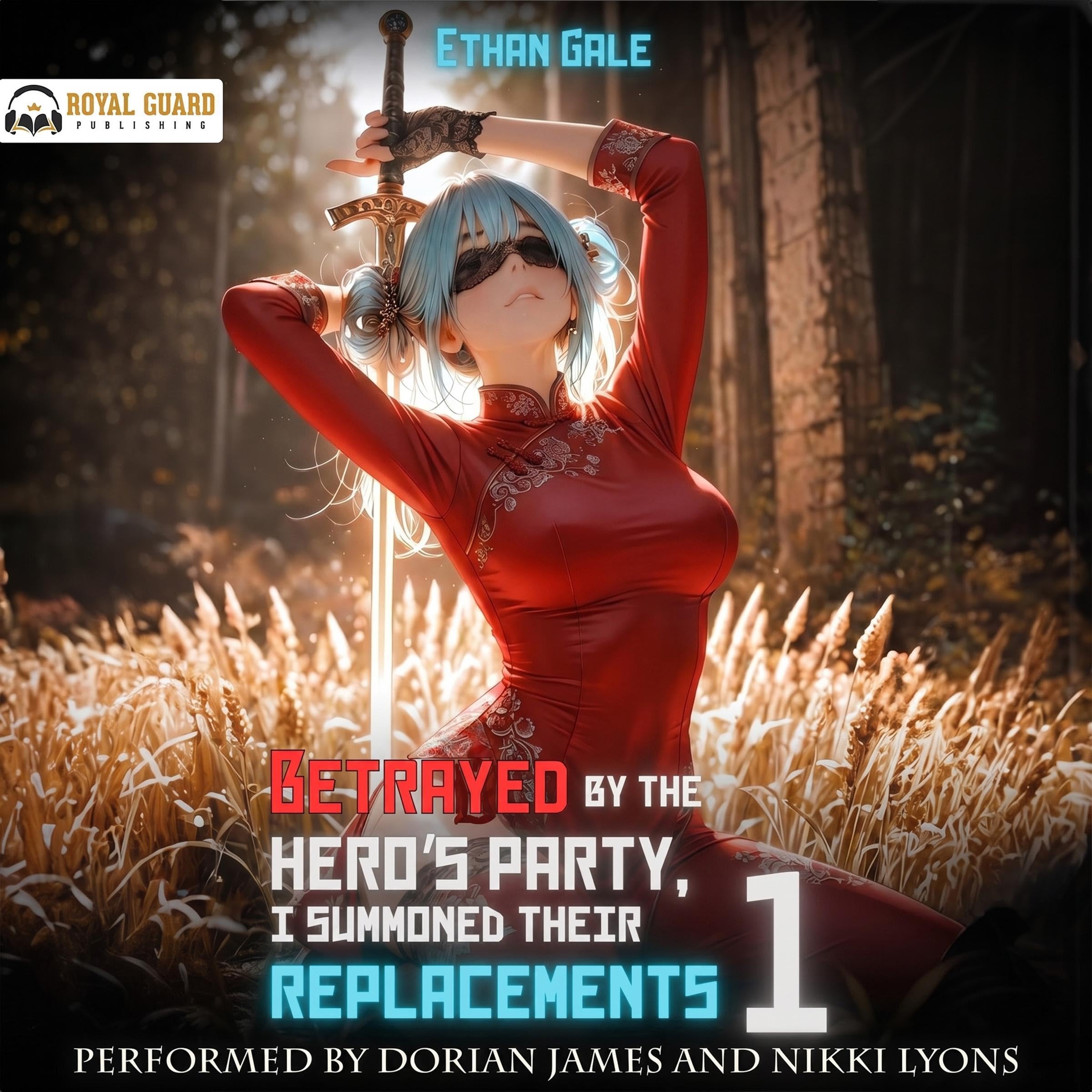 Cover art for Betrayed by the Hero's Party, I Summoned Their Replacements