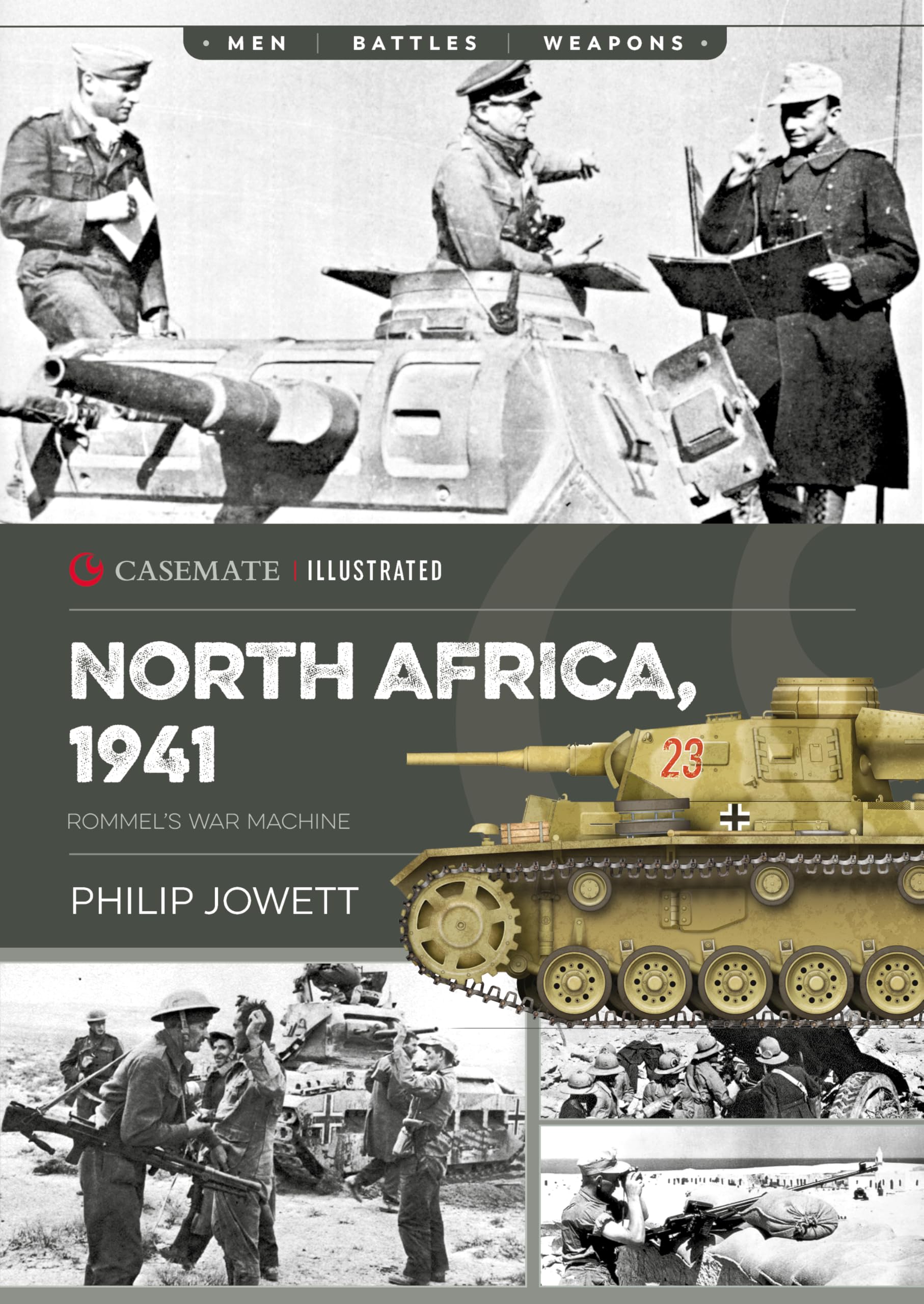 North Africa, 1941: Rommel's War Machine (Casemate Illustrated)