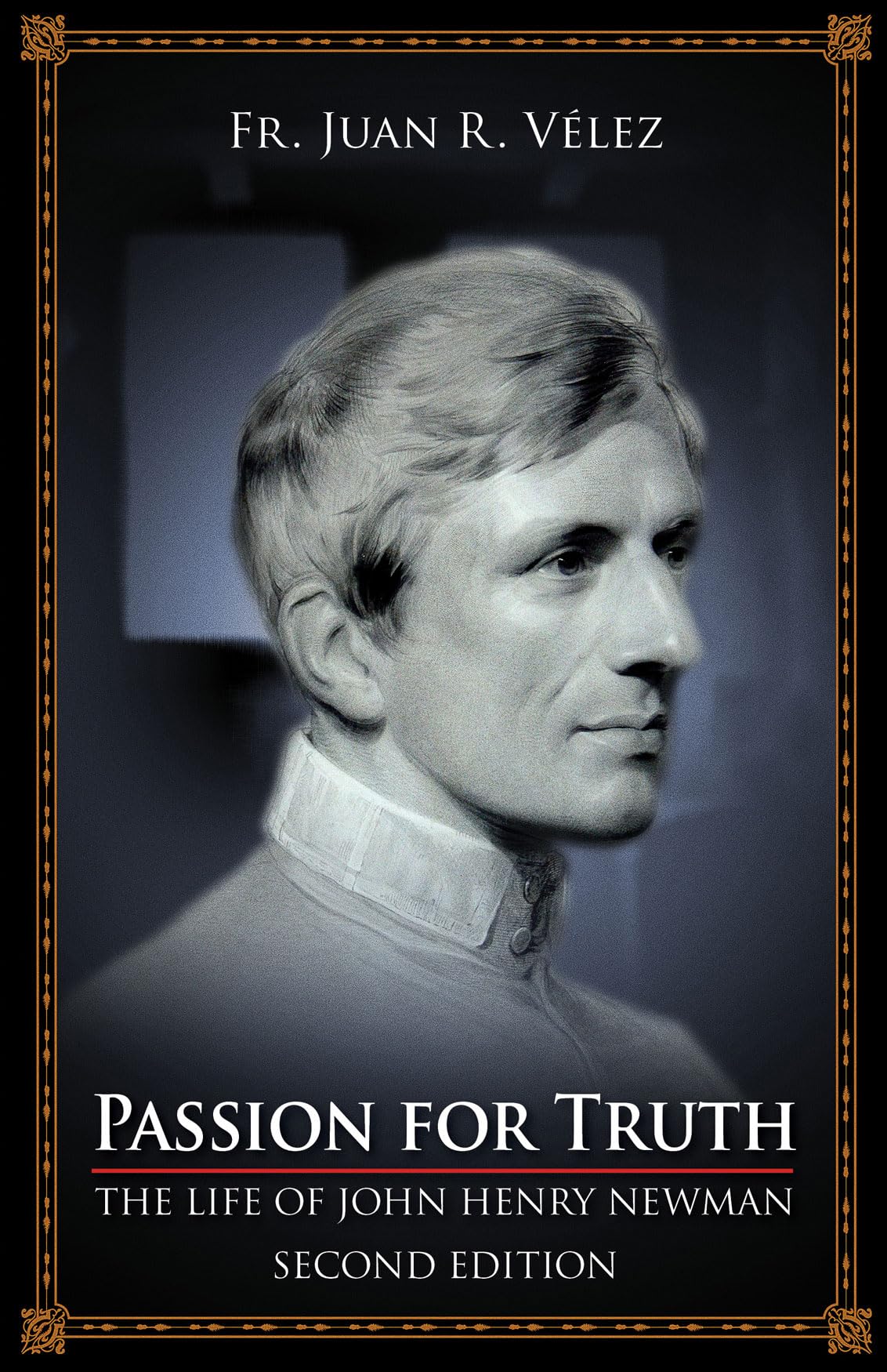 Buy Passion for Truth: The Life of John Henry Newman — BookShops.in