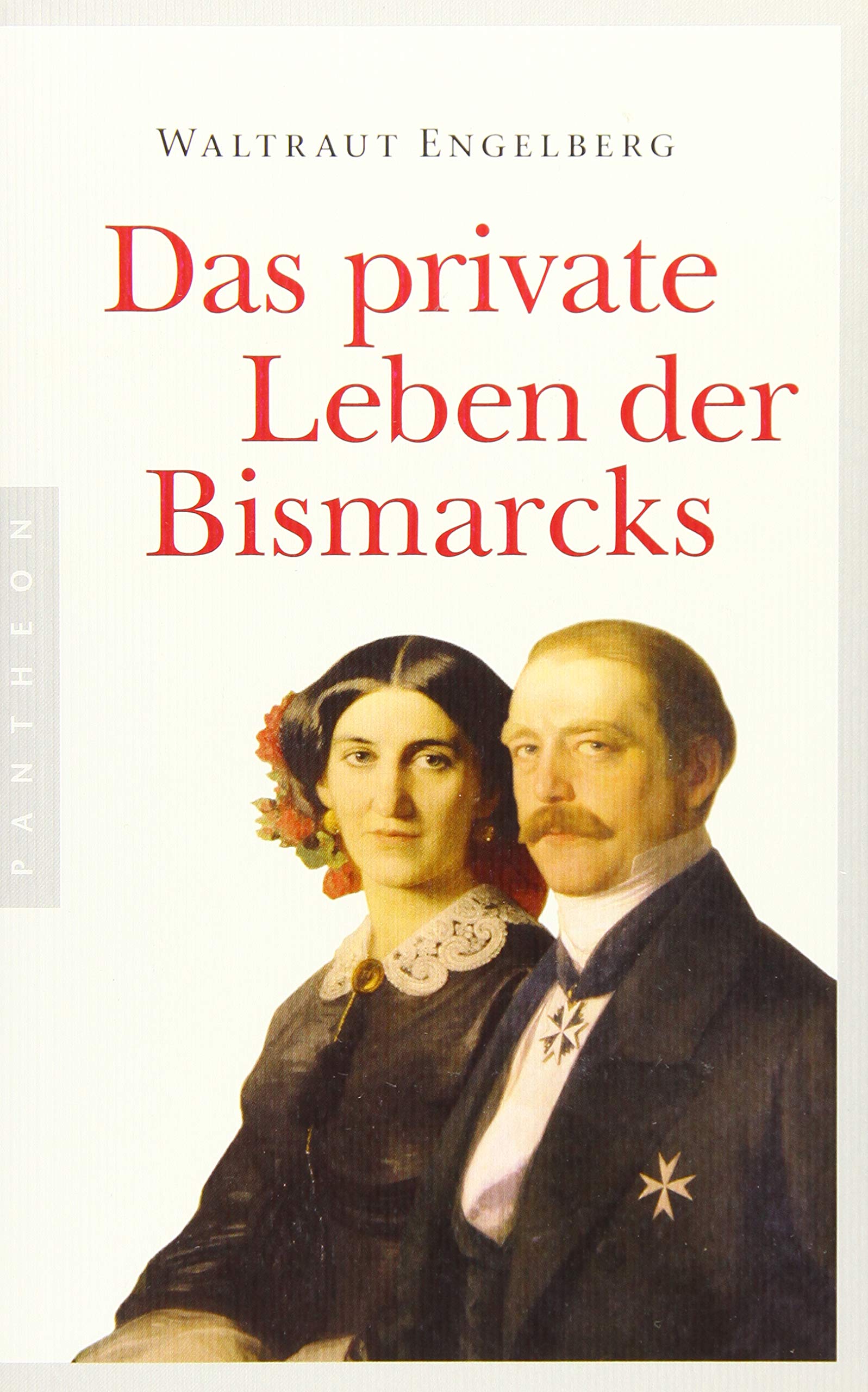 Waltraut Engelberg Das private Leben der Bismarcks - Gebraucht