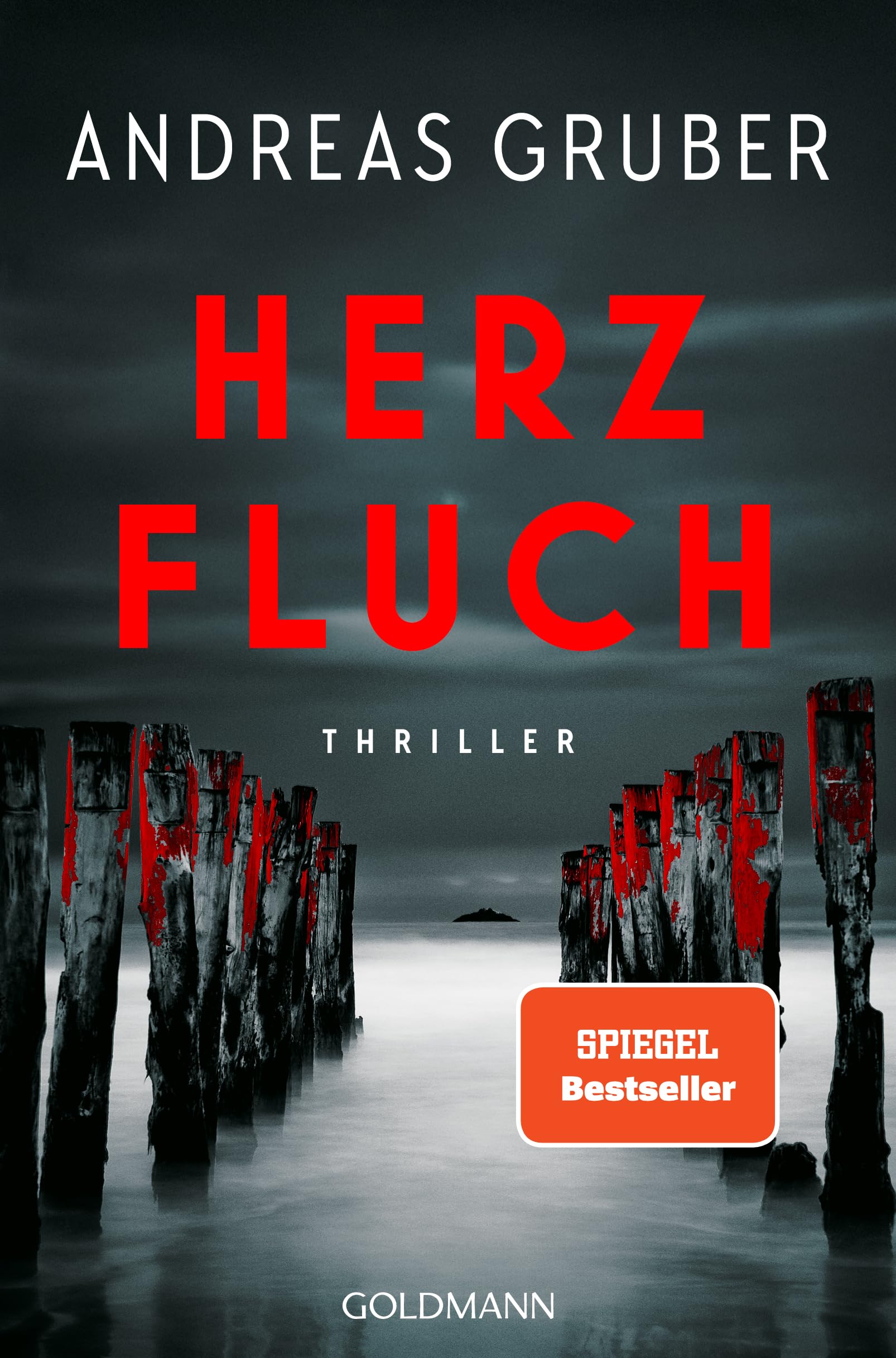 Herzfluch: Thriller - Der neue große Thriller des Nr. 1-SPIEGEL-Bestsellerautors