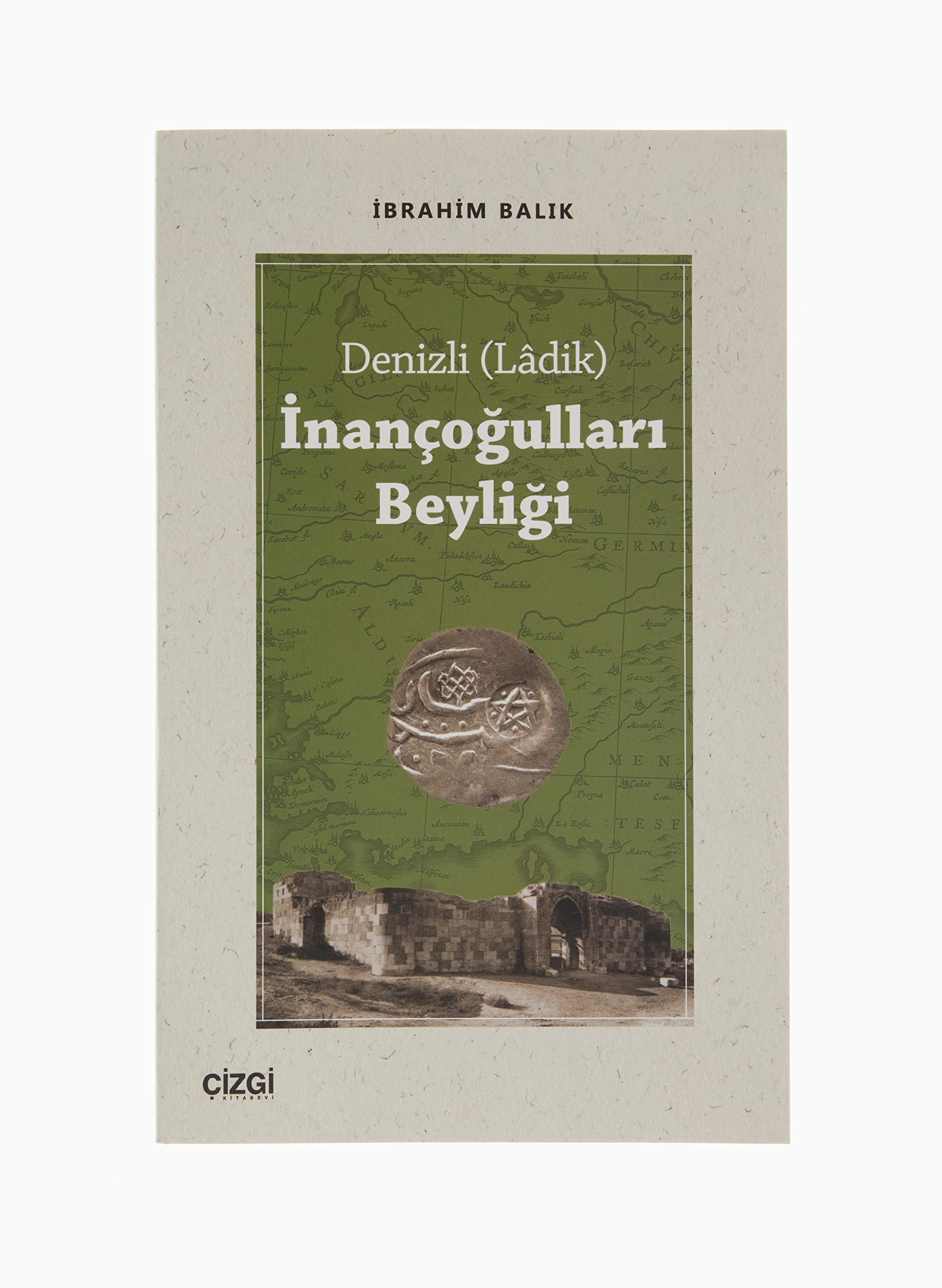 İnançoğulları Beyliği - Denizli (Ladik)