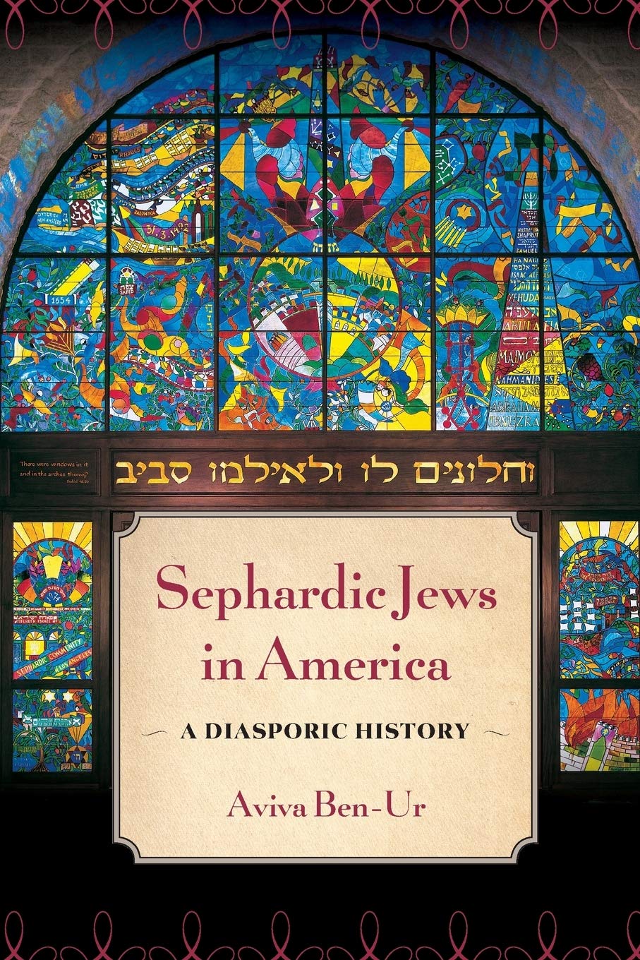 Sephardic Jews in America  A Diasporic History by Aviva Ben–ur PAPERBACK