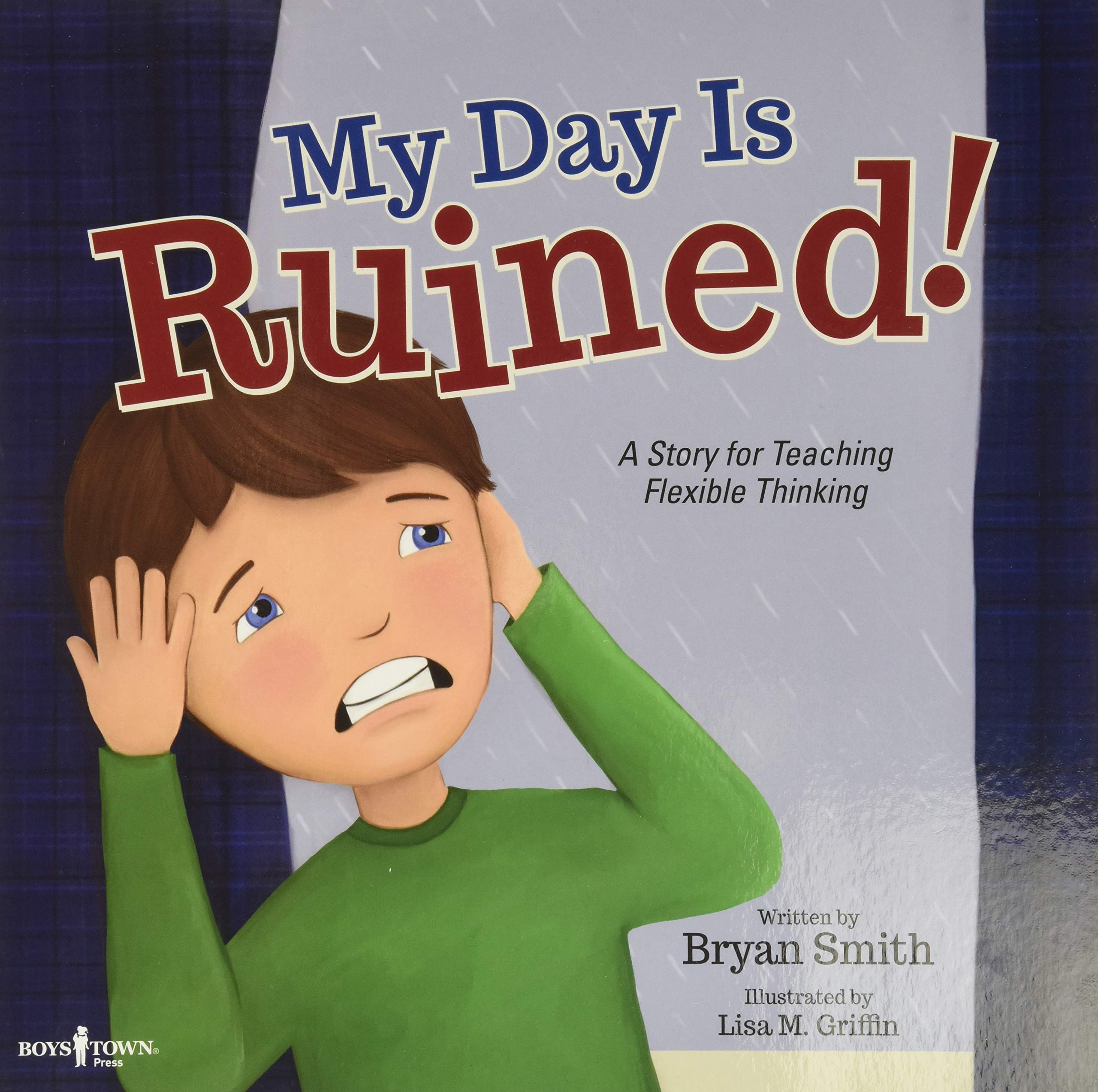 My Day Is Ruined!: A Story Teaching Flexible Thinking (Executive Function) Paperback – August 28, 2016