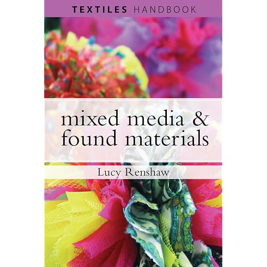 Mixed Media & Found Materials (Textiles Handbooks)