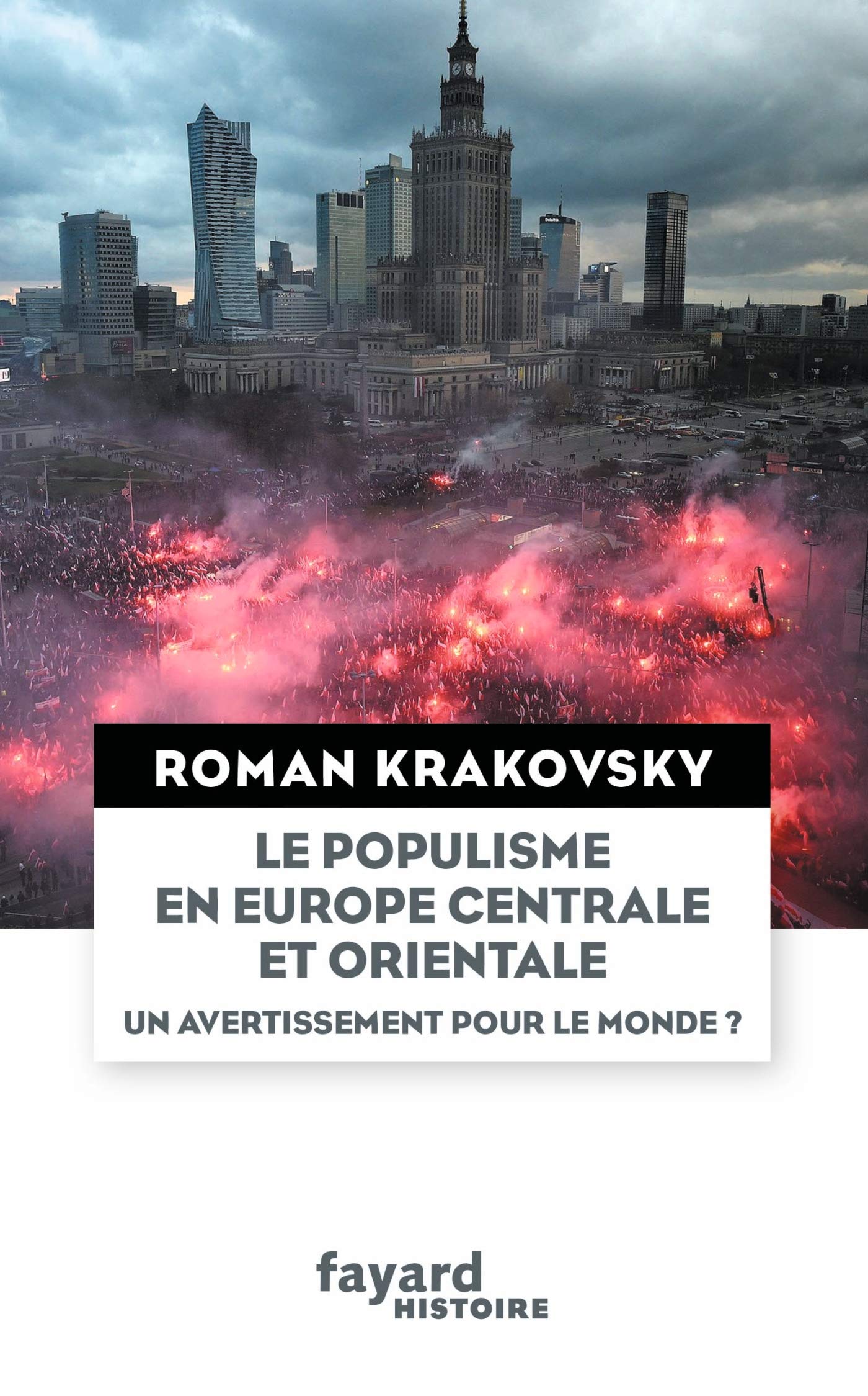 FAYARD Livre Le populisme en Europe centrale et orientale — Un avertissement pour le monde