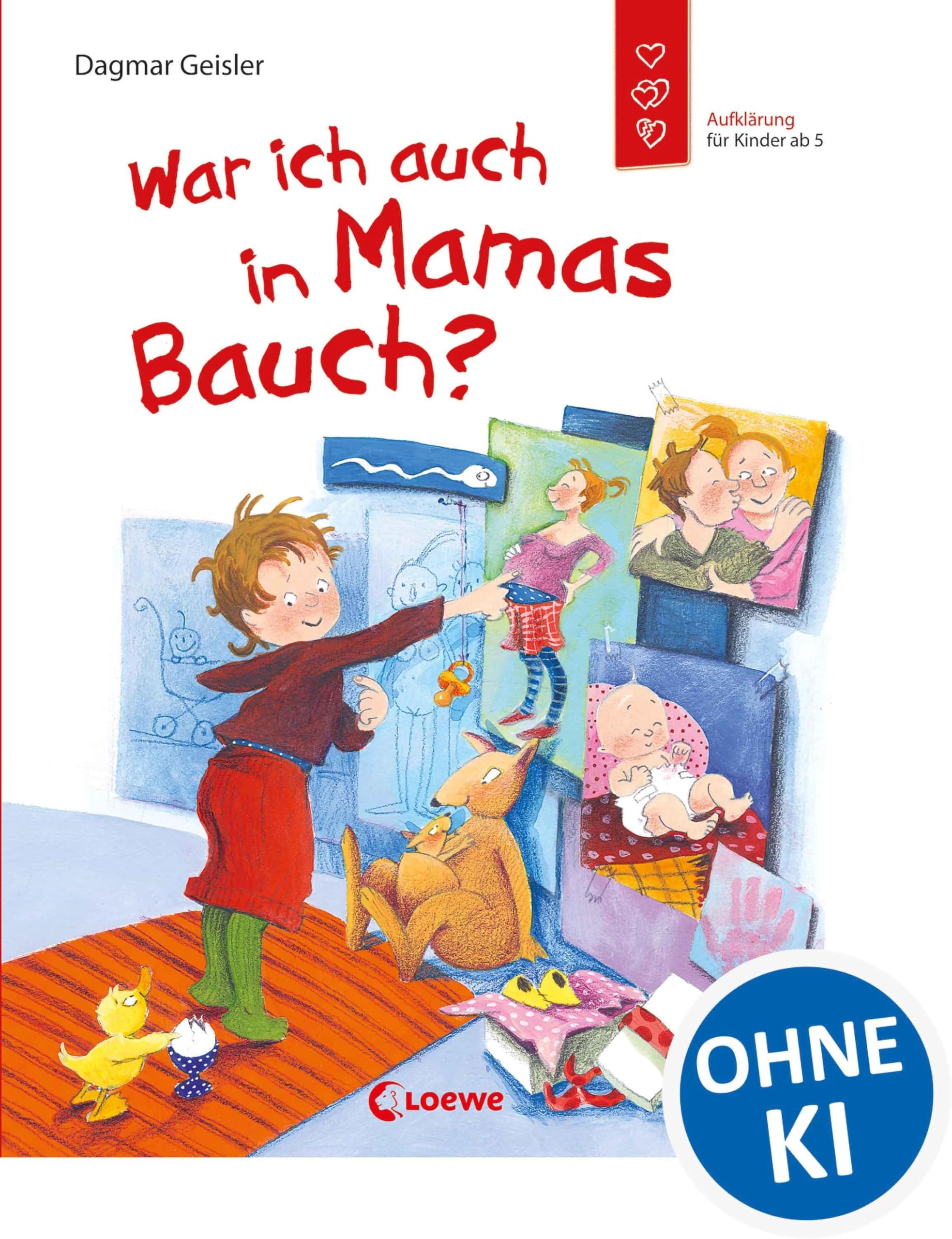 War ich auch in Mamas Bauch?: Aufklärung für Kinder ab 5