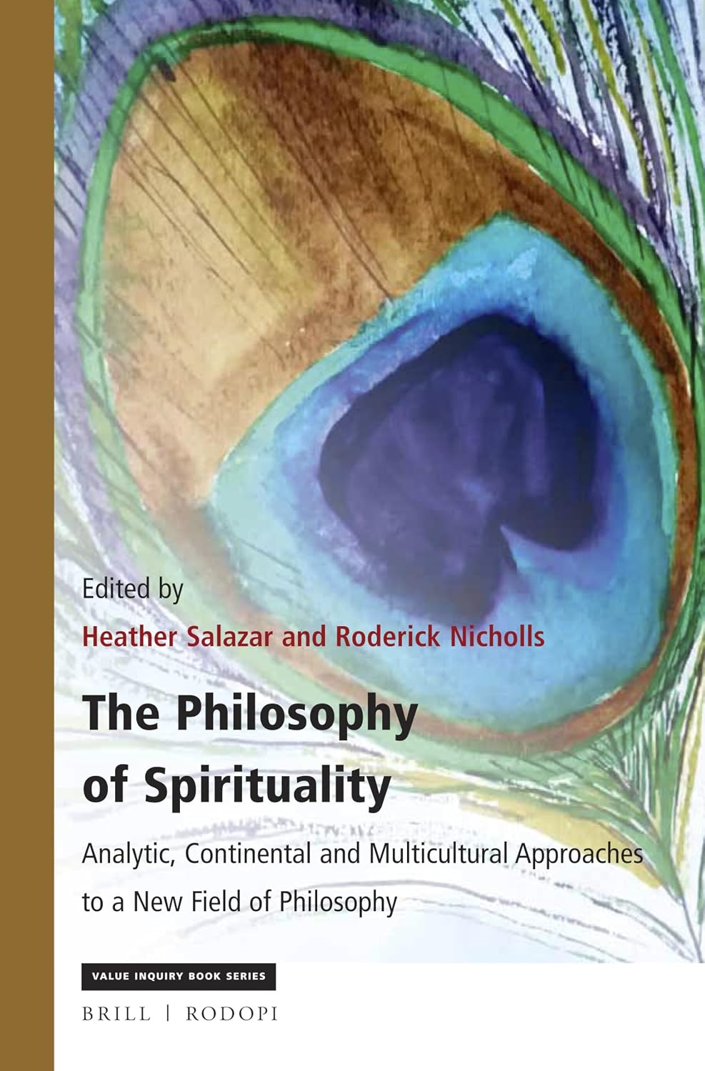 The Philosophy of Spirituality: Analytic, Continental and Multicultural Approaches to a New Field of Philosophy (Philosophy and Religion, 322)