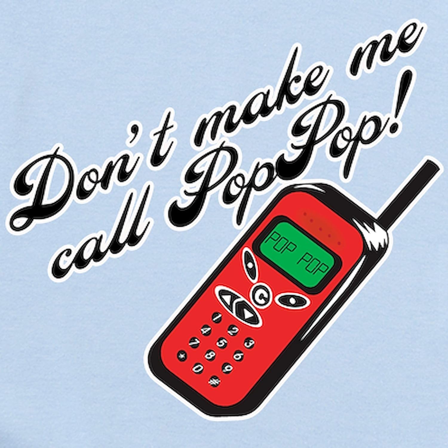 CafePress Don't Make Me Call Pop Pop Funny Onesie Cute Infant Bodysuit Baby Romper