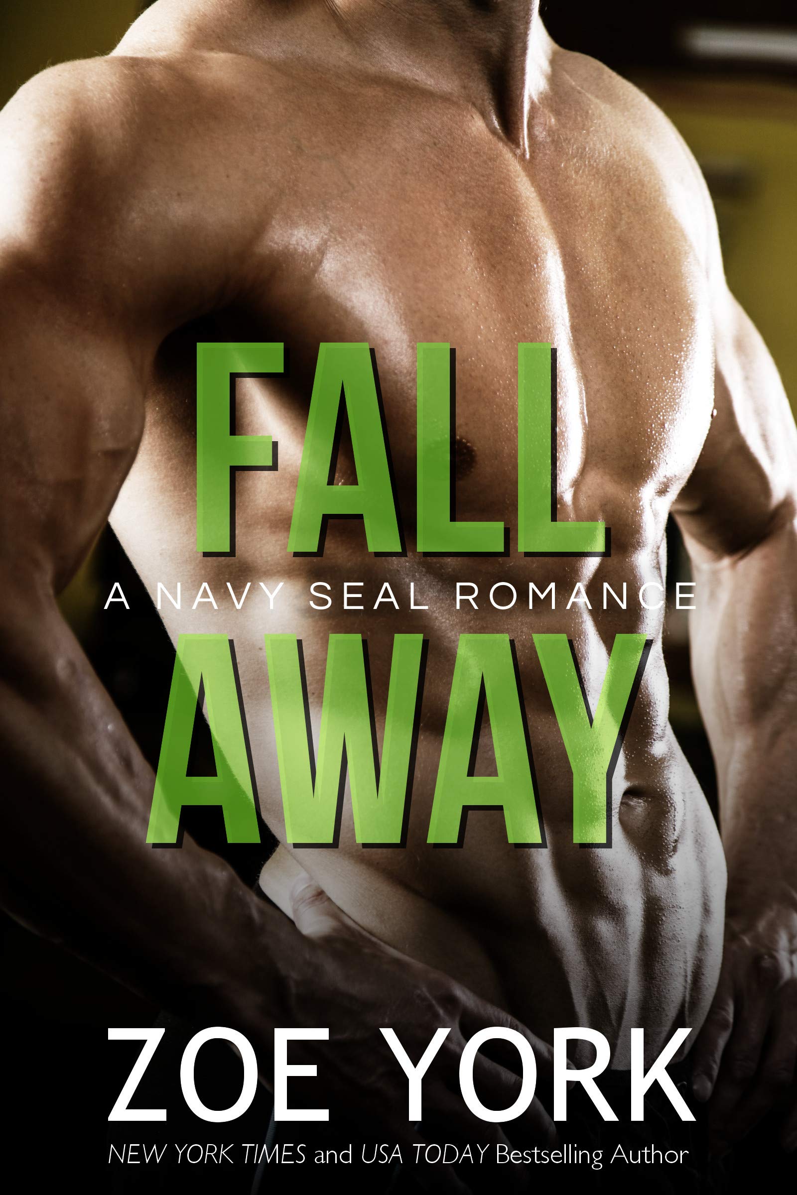 Fall Away: Navy SEAL romance (SEALs Undone series Book 3)