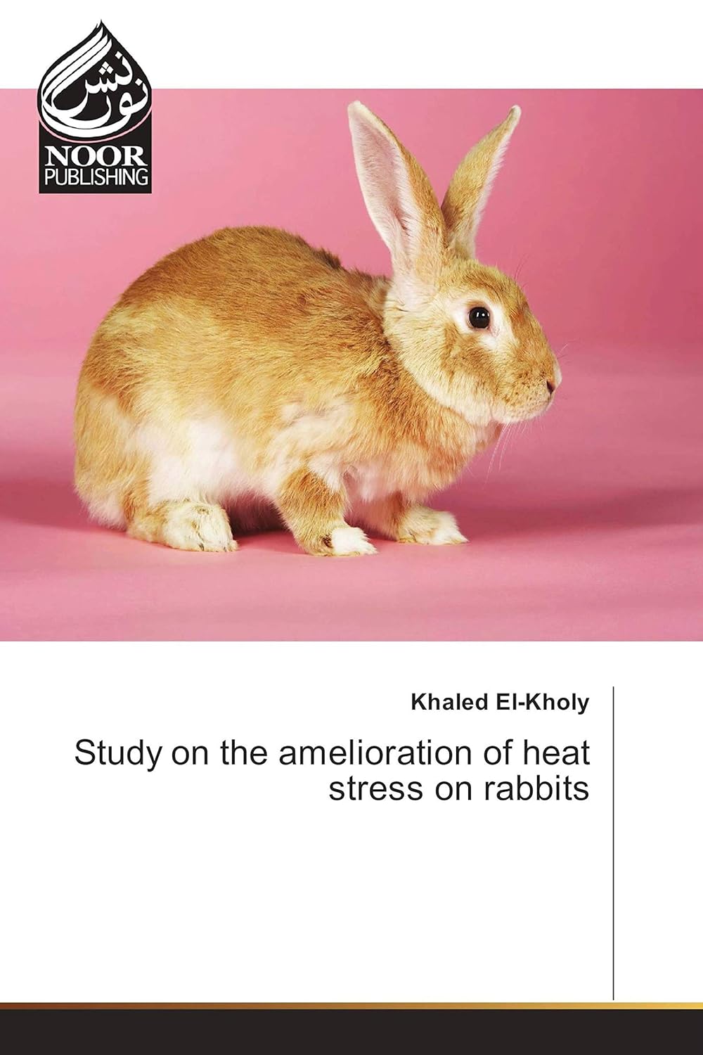 Study on the amelioration of heat stress on rabbits: El-Kholy, Khaled ...