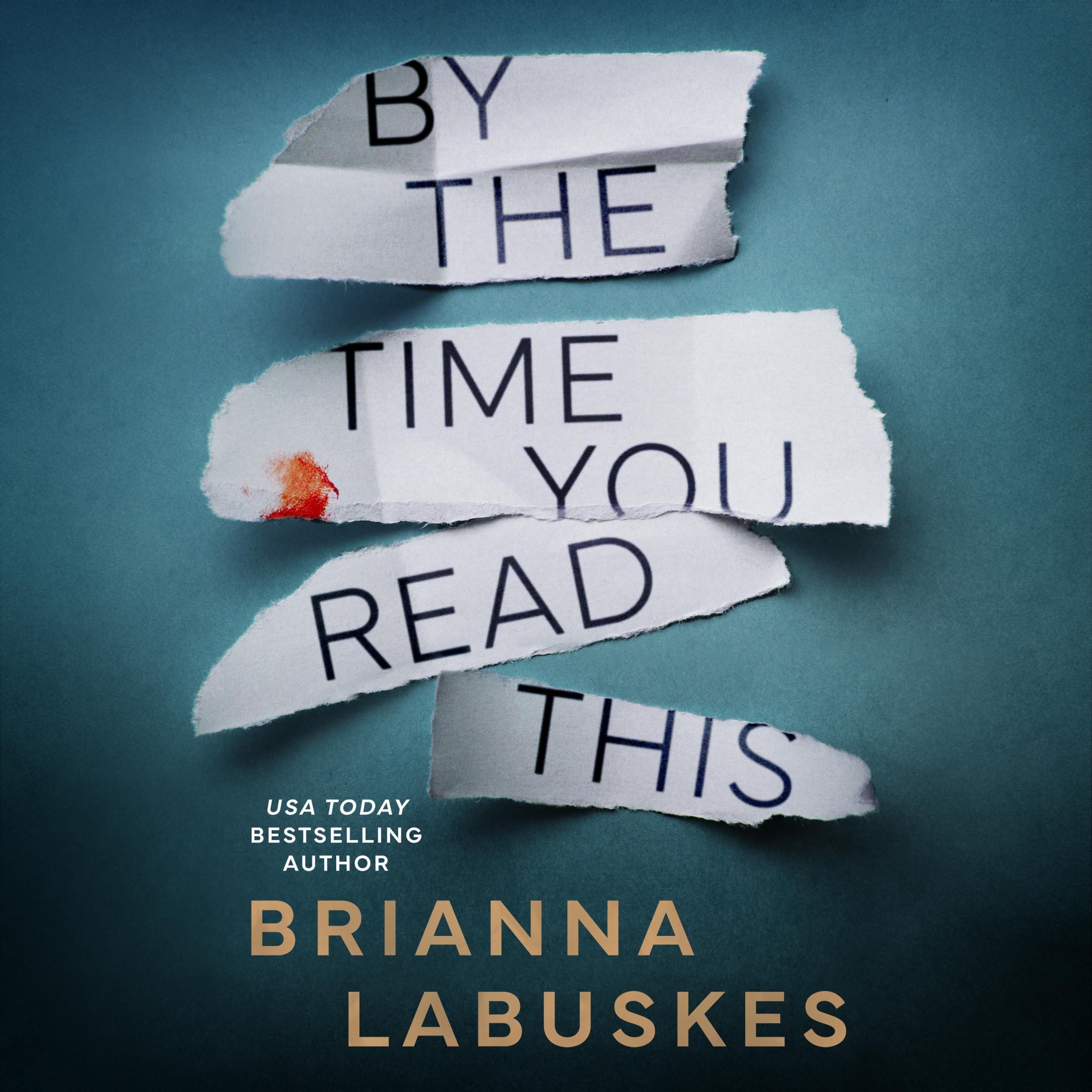 By the Time You Read This