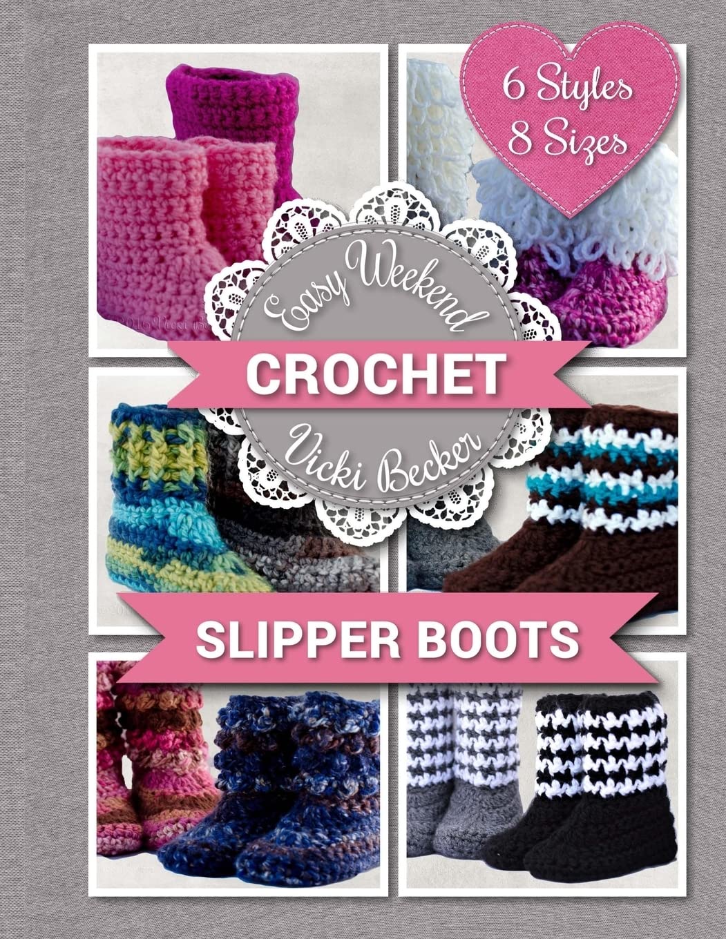 Slipper Boots: Volume 1 (Easy Weekend Crochet)
