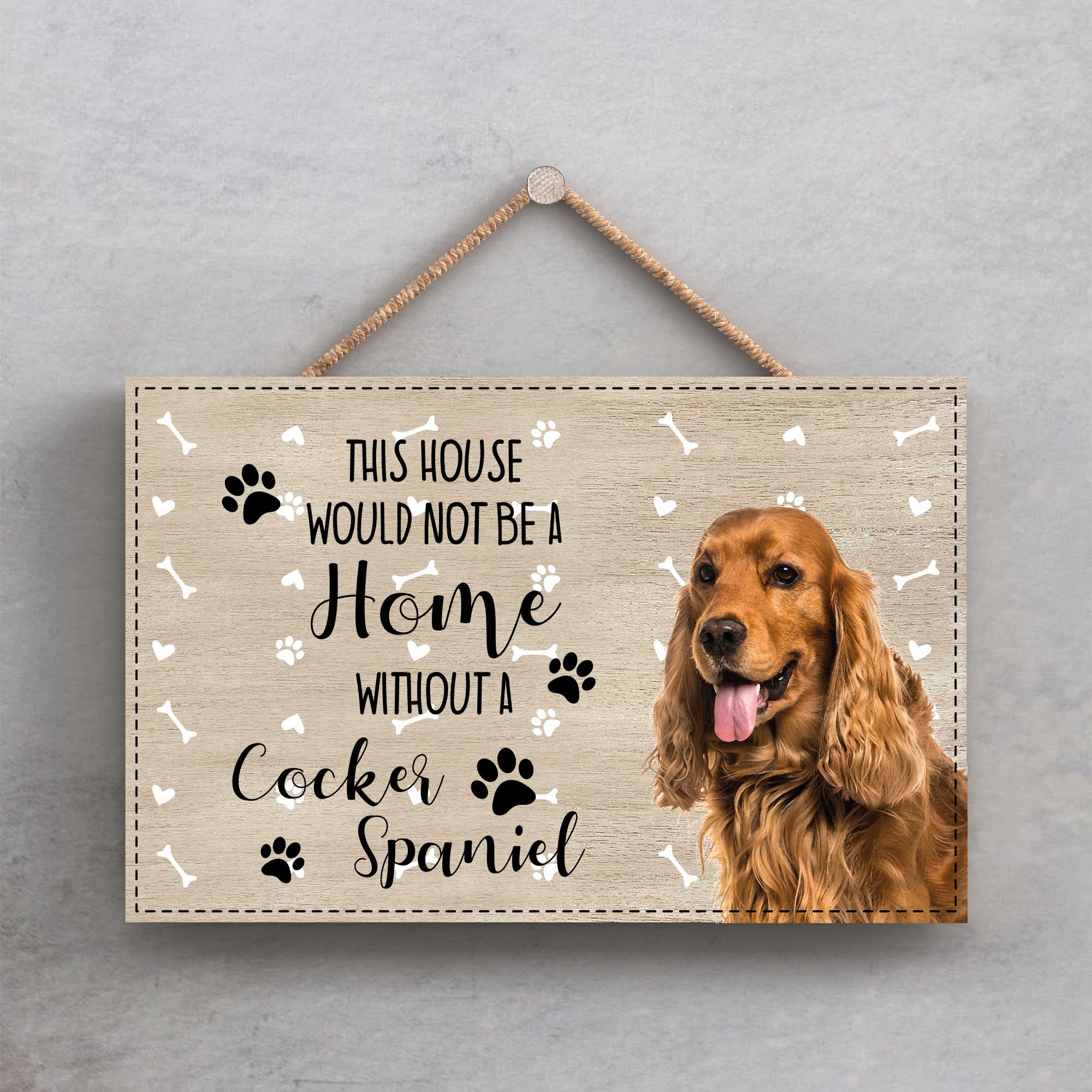 Global Designs Multi Cocker Spaniel Plaque Wall Sign This House Would Not Be A Home Without Assorted Dog Breeds Dog Lover Gift