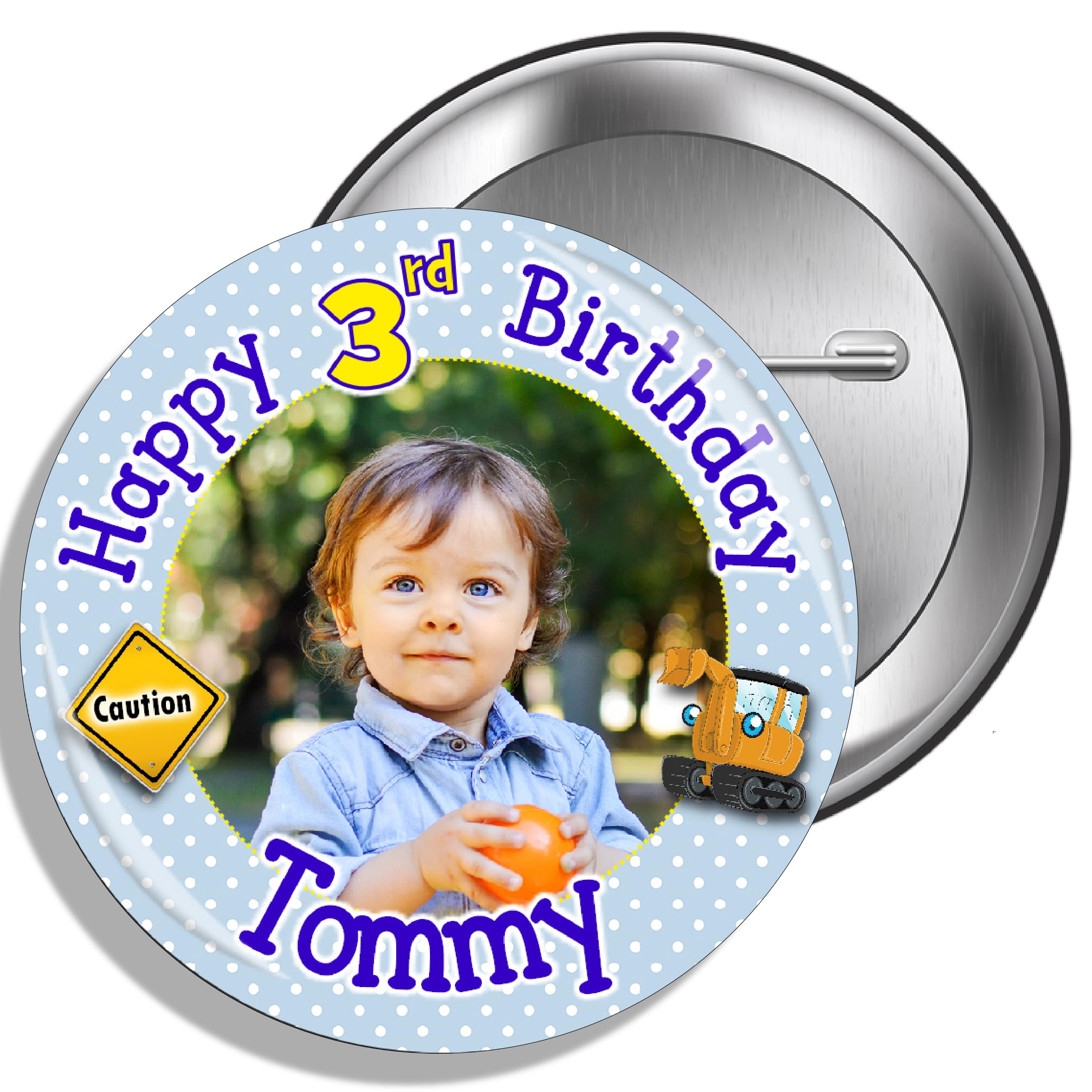 Large 75mm Personalised Boys Digger 1st 2nd 3rd 4th 5th 6th 7th Happy Birthday PHOTO Badge N44