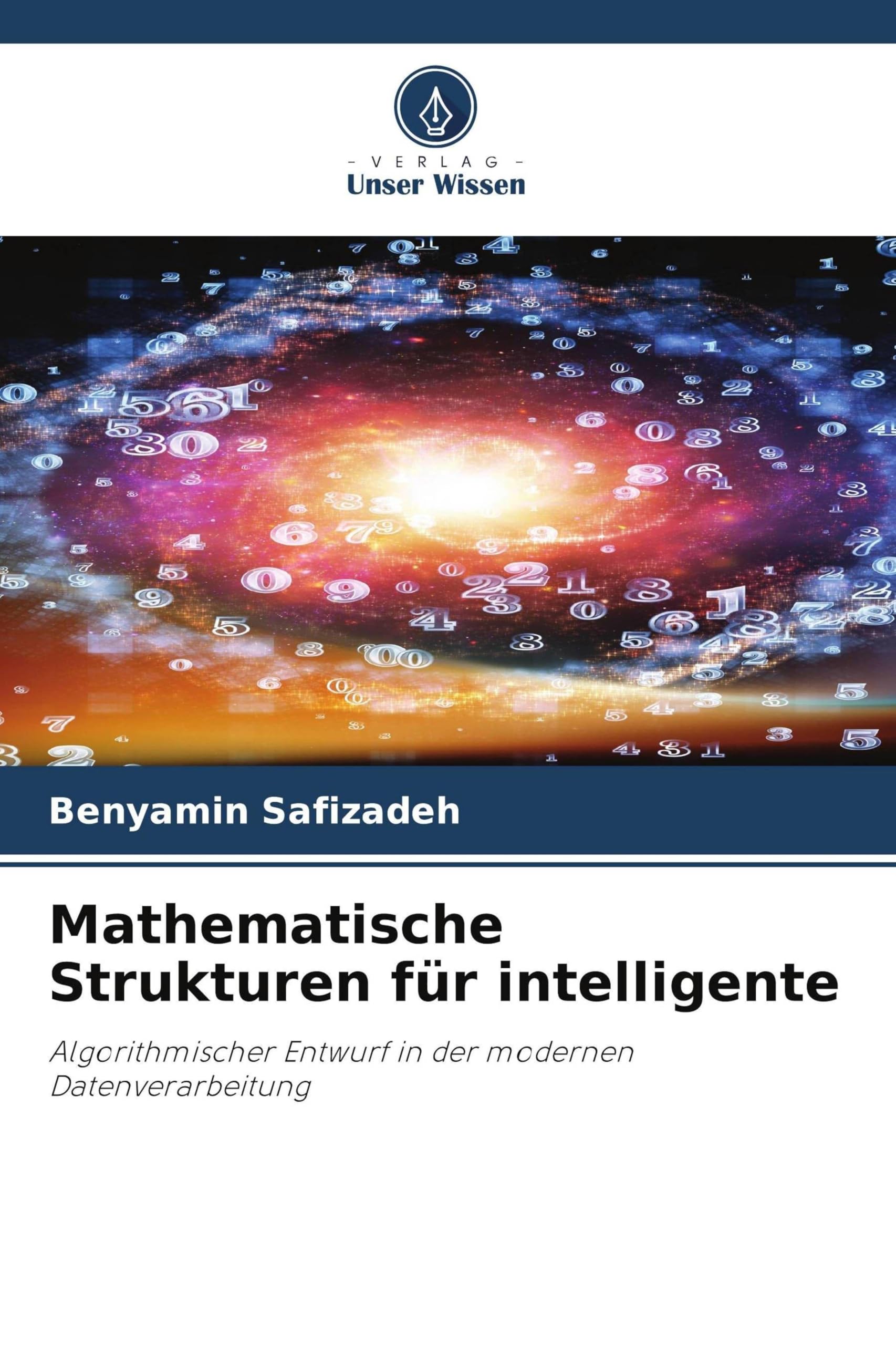Mathematische Strukturen für intelligente: Algorithmischer Entwurf in der modernen Datenverarbeitung