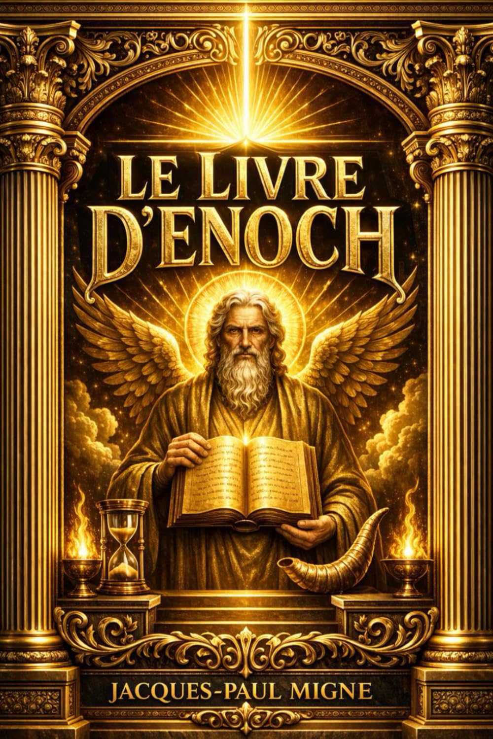 Le Livre d'Hénoch Livre complèté et restaurée: influence significative sur le judaïsme et le christianisme : ancien texte religieux apocalyptique ... de Mathusalem et arrière-grand-père de Noé.