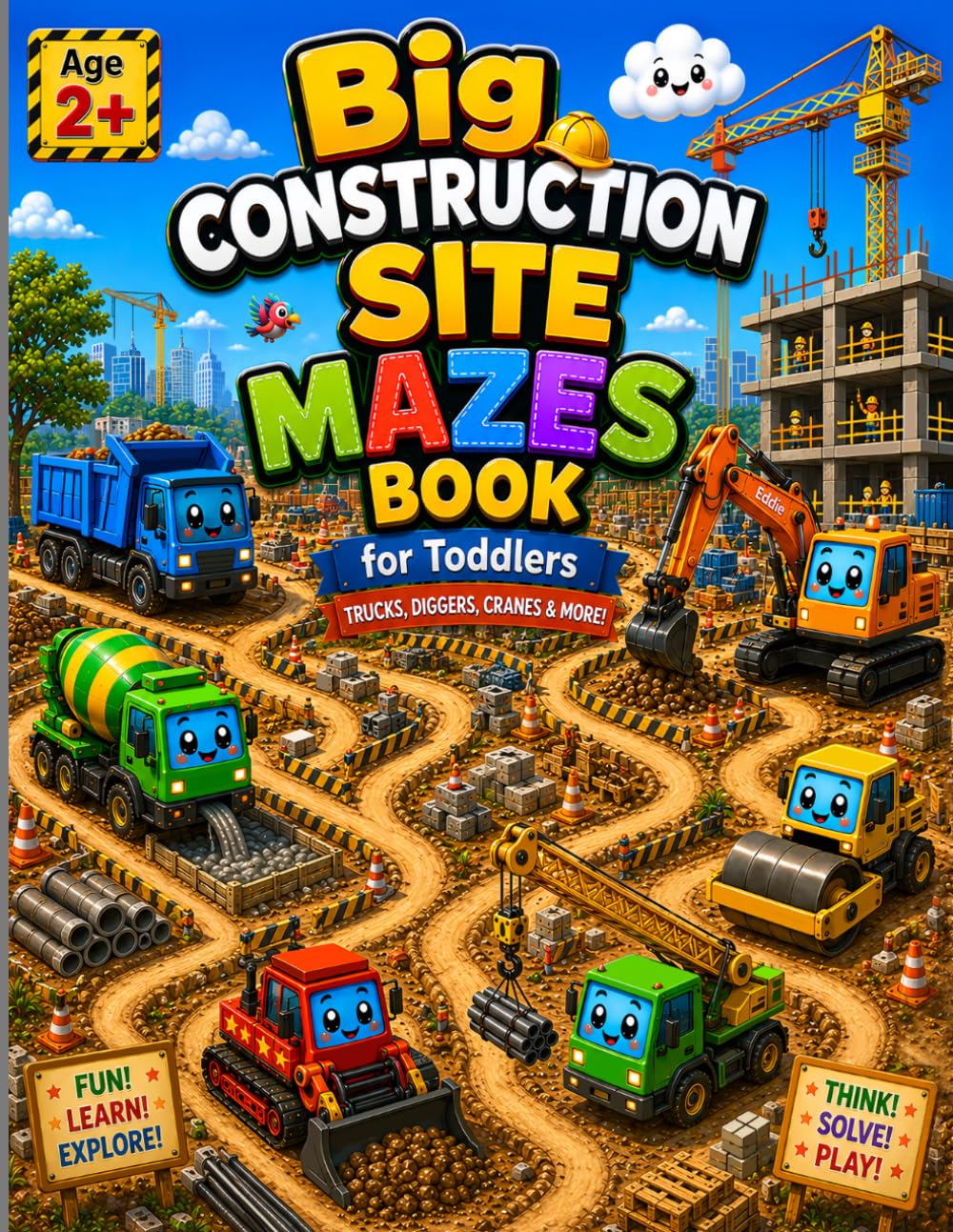 Big Construction Site Mazes Book for Toddlers: 30 Fun and Easy Mazes with Trucks, Diggers, and Cranes for Kids Ages 2+ | Preschool Problem-Solving ... and Girls (Big Activity Books for Toddlers)