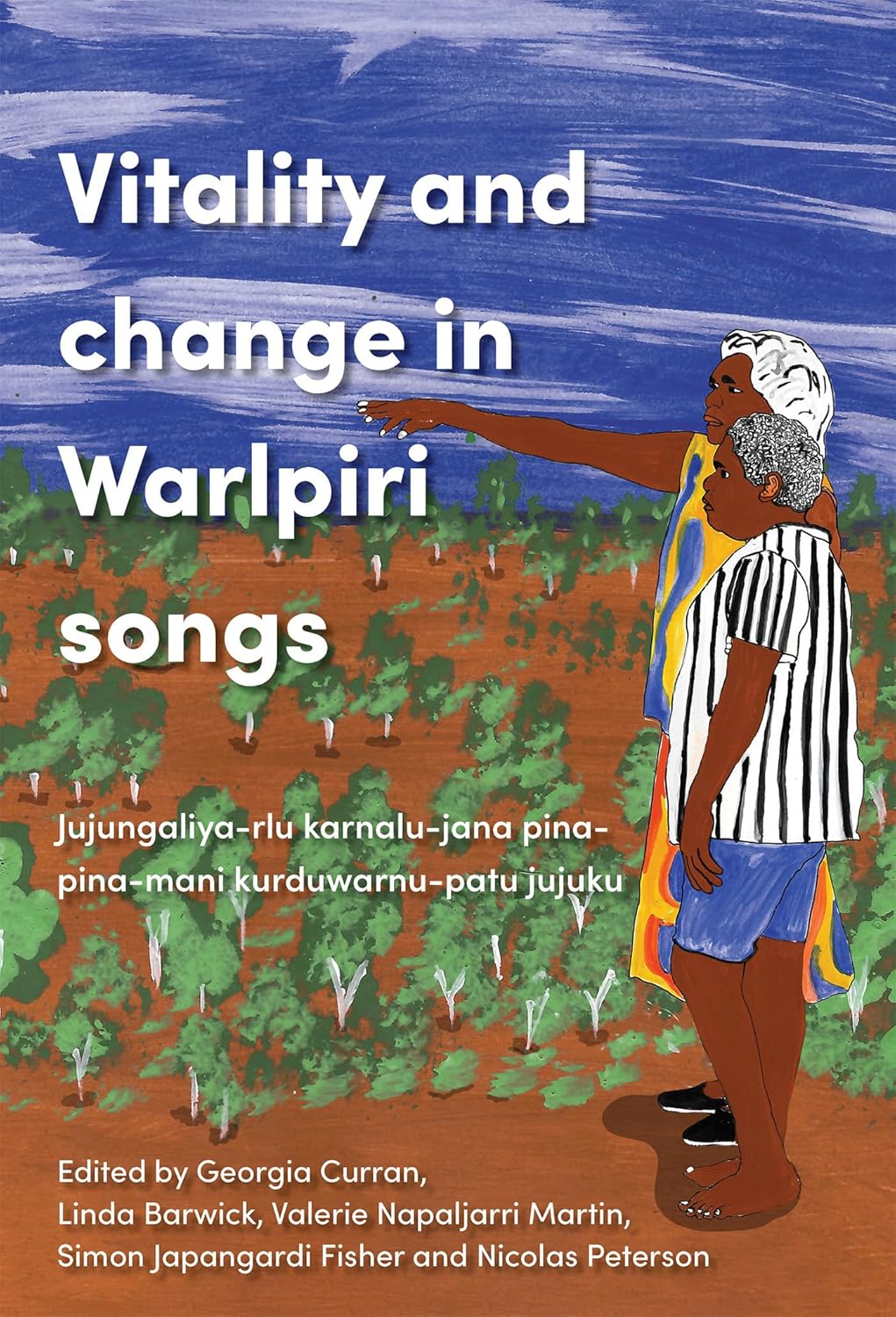 Vitality and Change in Warlpiri Songs (Indigenous Music, Language and