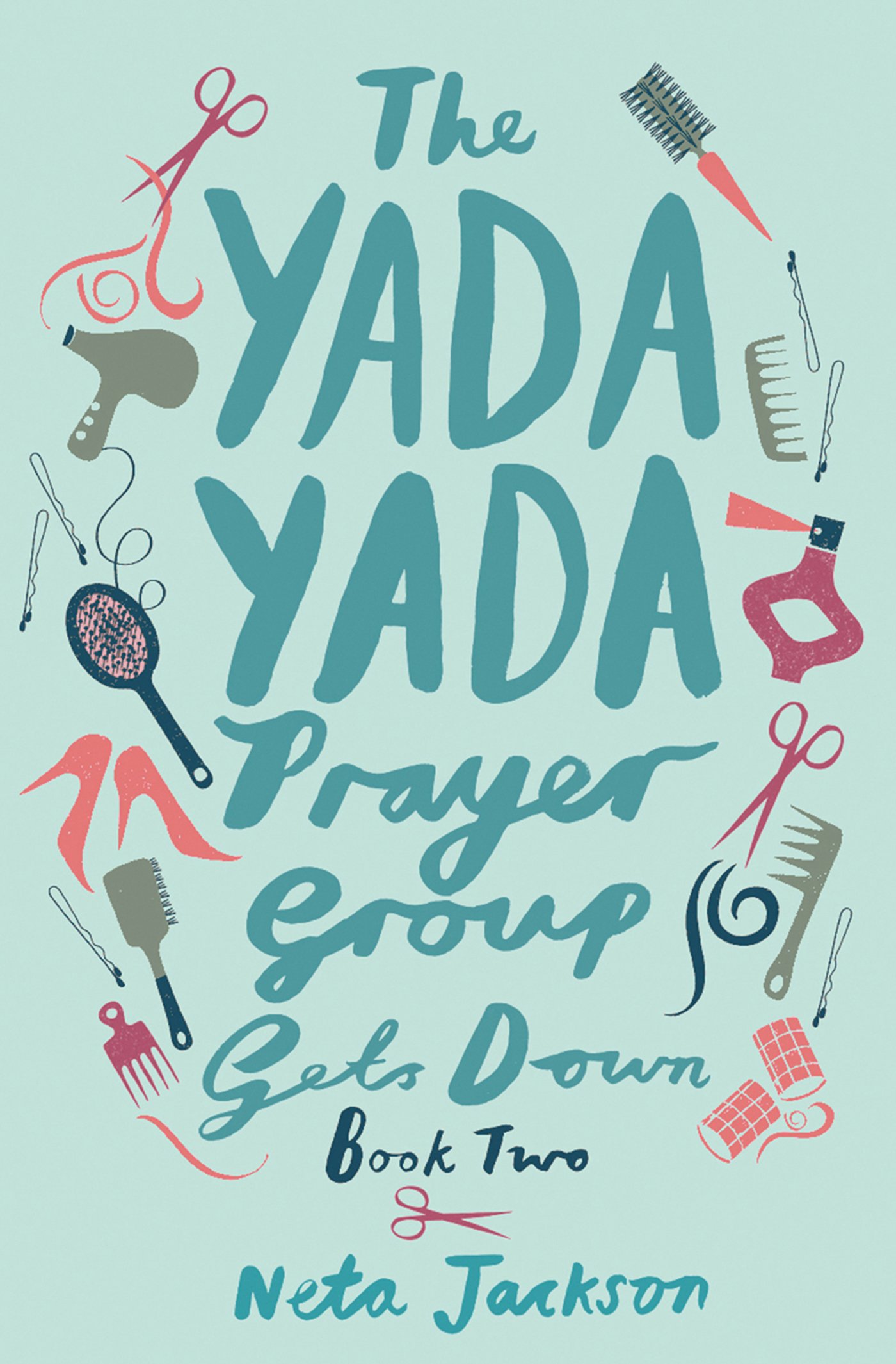 The Yada Yada Prayer Group Gets Down: 2 (Yada Yada Series)