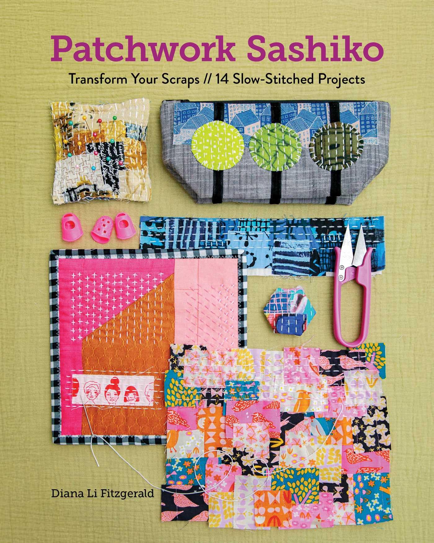 Patchwork Sashiko: Transform Your Scraps | 14 Slow-Stitched Projects