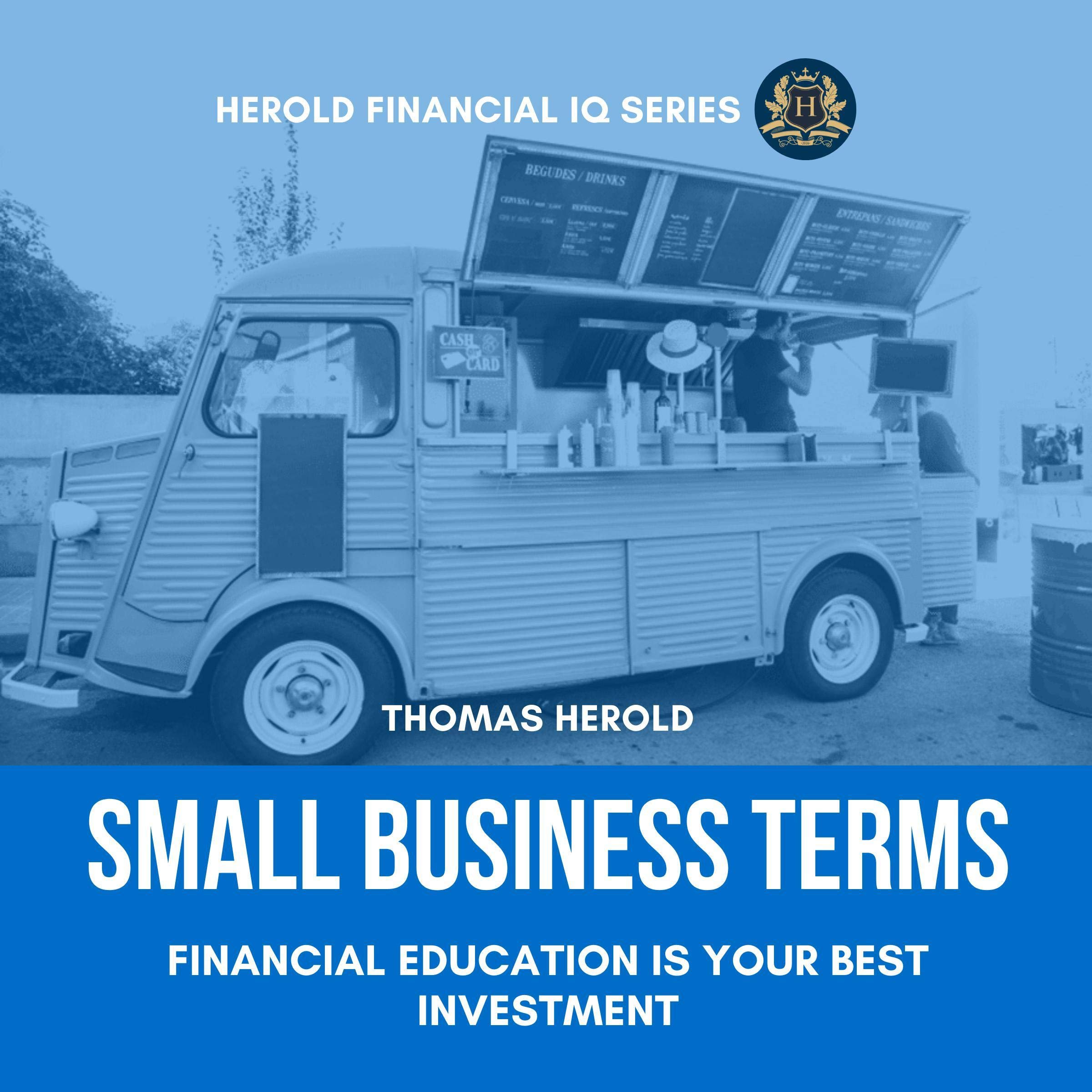 Cover art for Small Business Terms - Financial Education Is Your Best Investment, Financial IQ Series