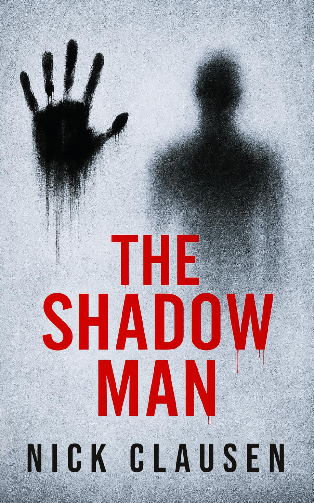 The Shadow Man: A Psychological Horror Thriller