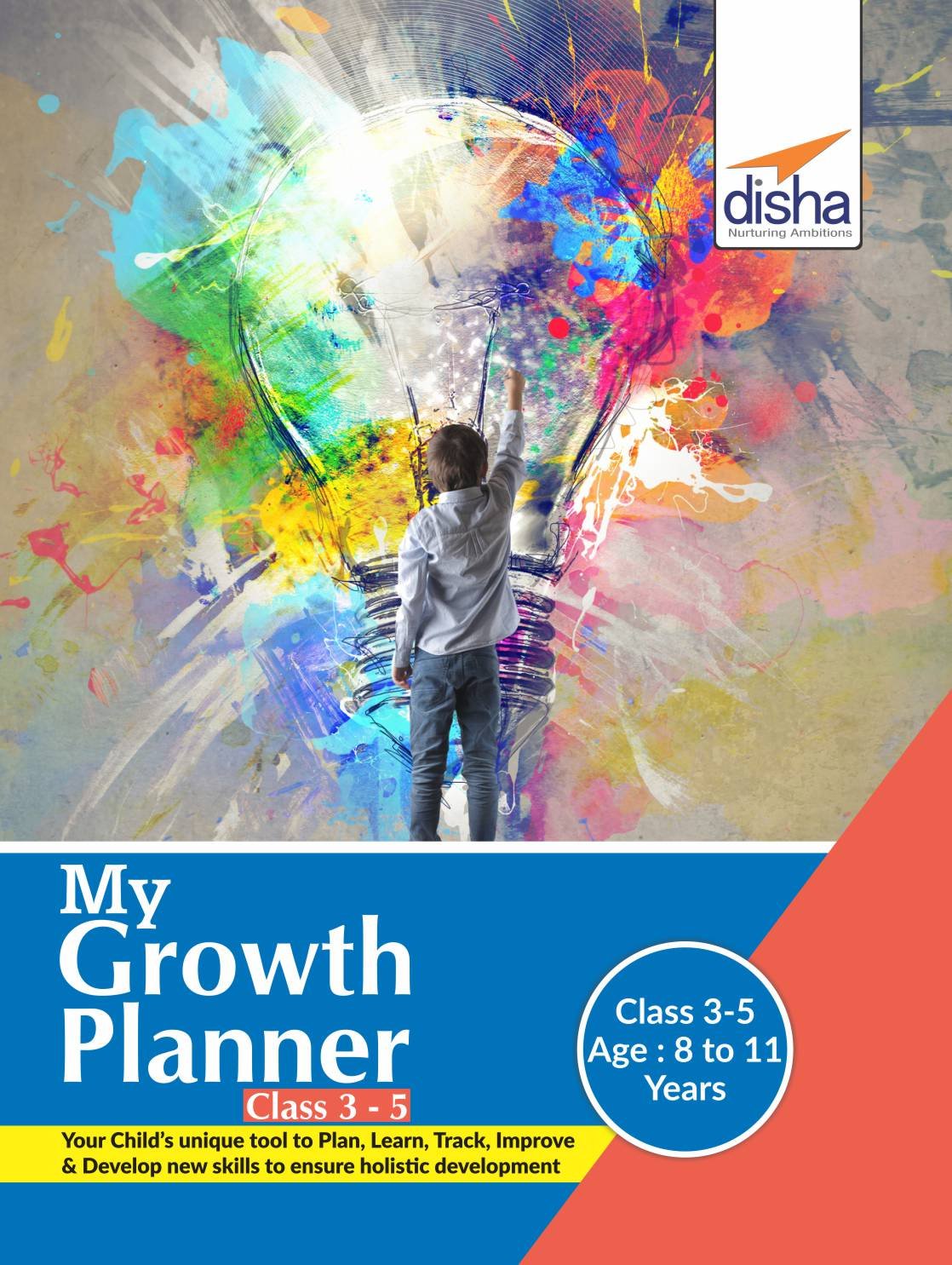 My Growth Planner for Class 3 to 5: Plan, Learn, Track, Improve & Develop Life Skills