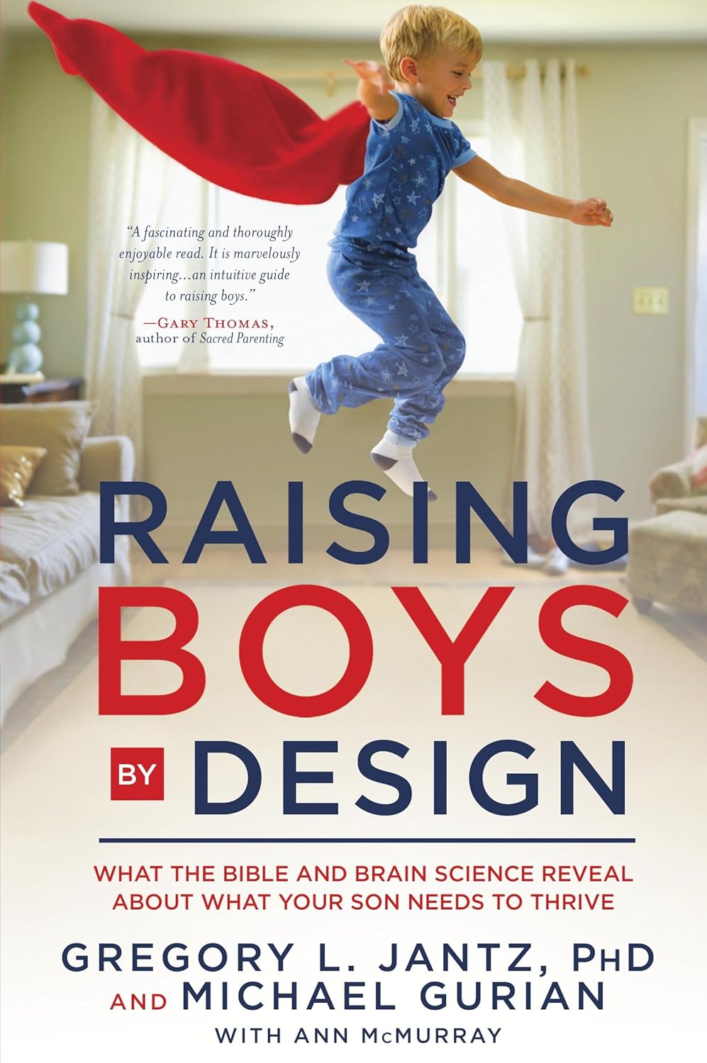 Raising Boys by Design by Gregory L. Jantz & Michael Gurian