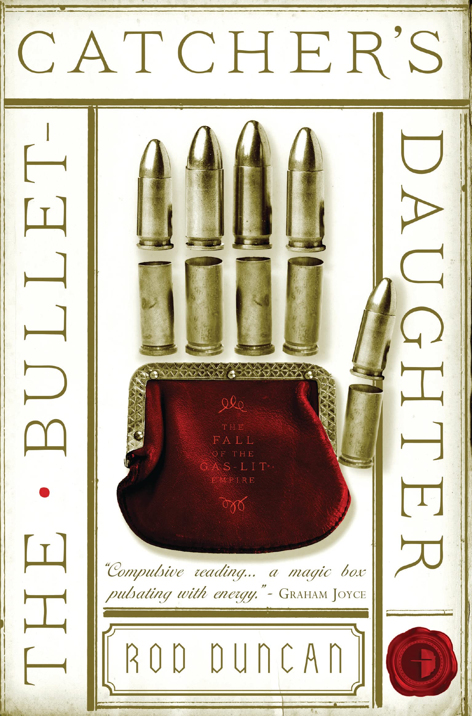 The Bullet Catcher's Daughter (Fall of the Gas Lit Empire) (Fall of the Gas Lit Empire 1)