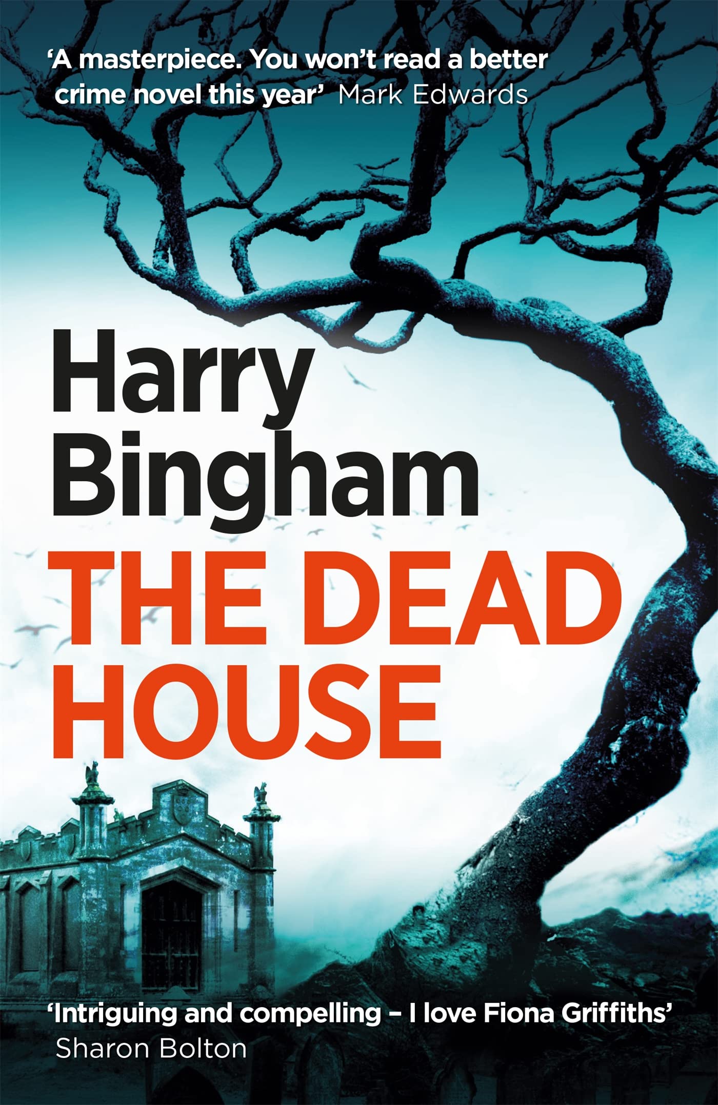 The Dead House: Fiona Griffiths Crime Thriller Series Book 5-Harry Bingham