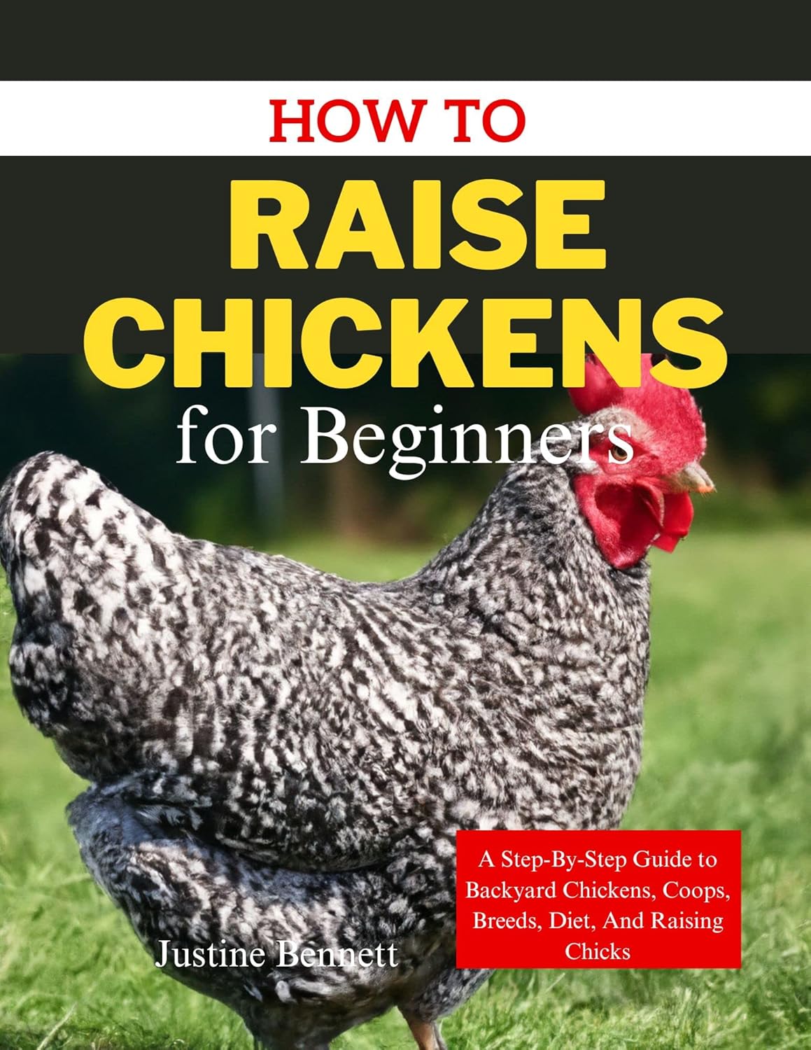 How to Raise Chickens for Beginners A StepByStep Guide to Backyard